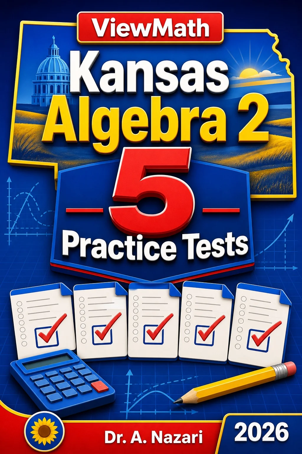 5 Full-Length Kansas Algebra 2 Practice Tests