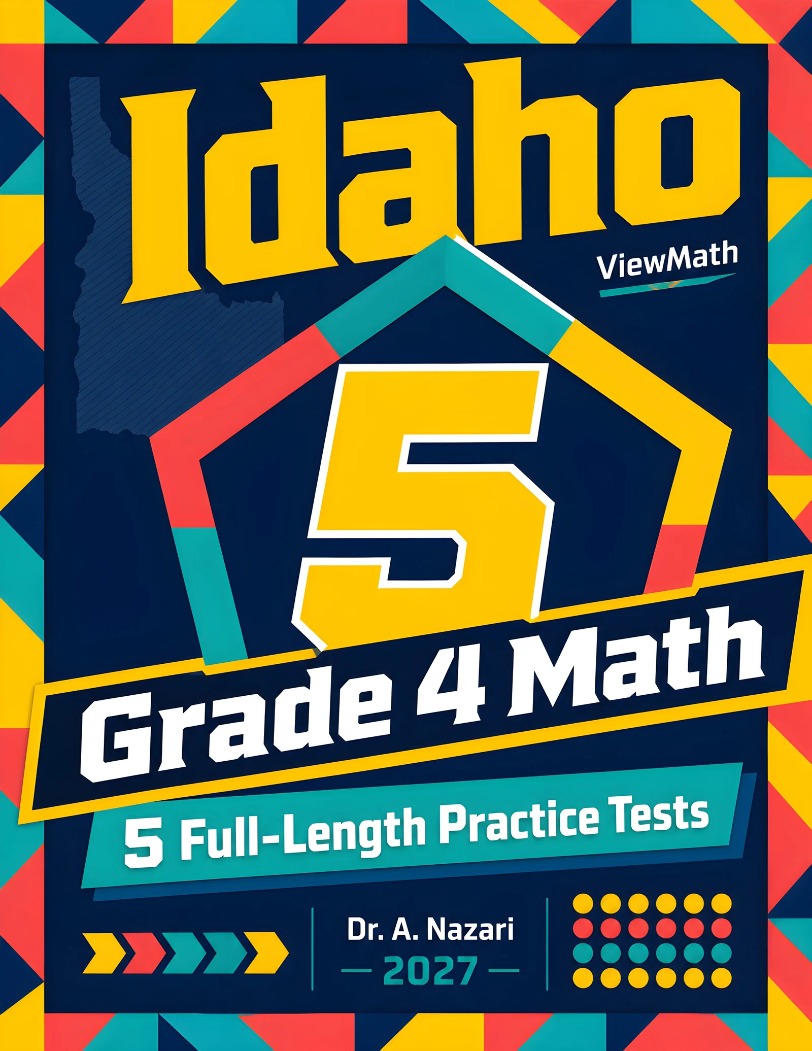 5 Full-Length Idaho ISAT Grade 4 Math Practice Tests