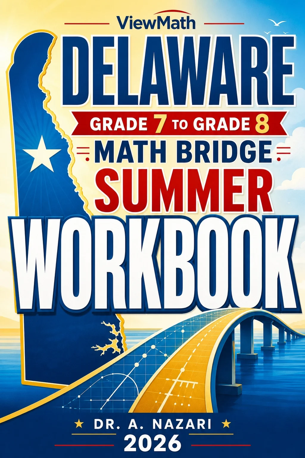 Delaware DeSSA Grade 7 to Grade 8 Math Summer Bridge Workbook