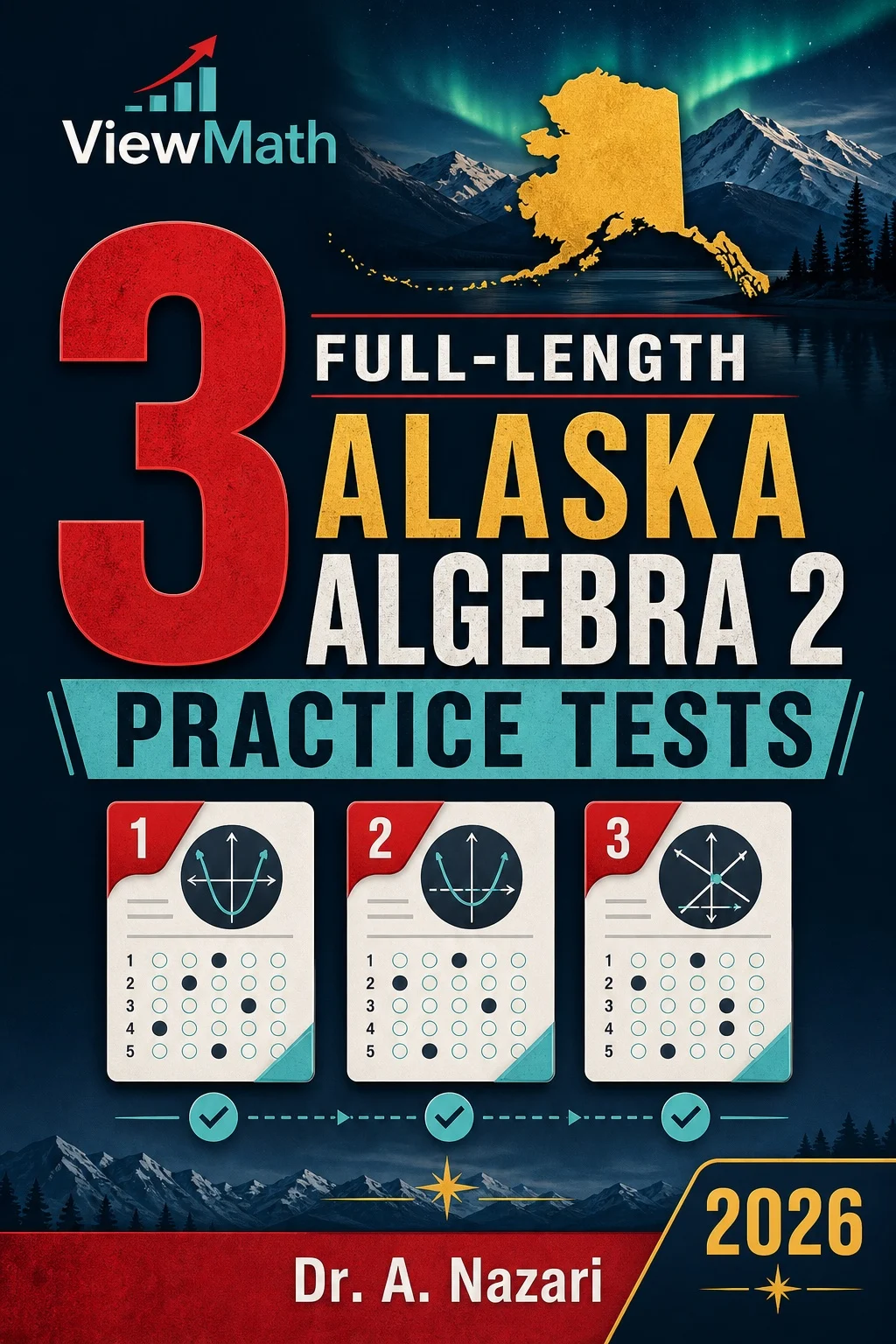 3 Full-Length Alaska Algebra 2 Practice Tests