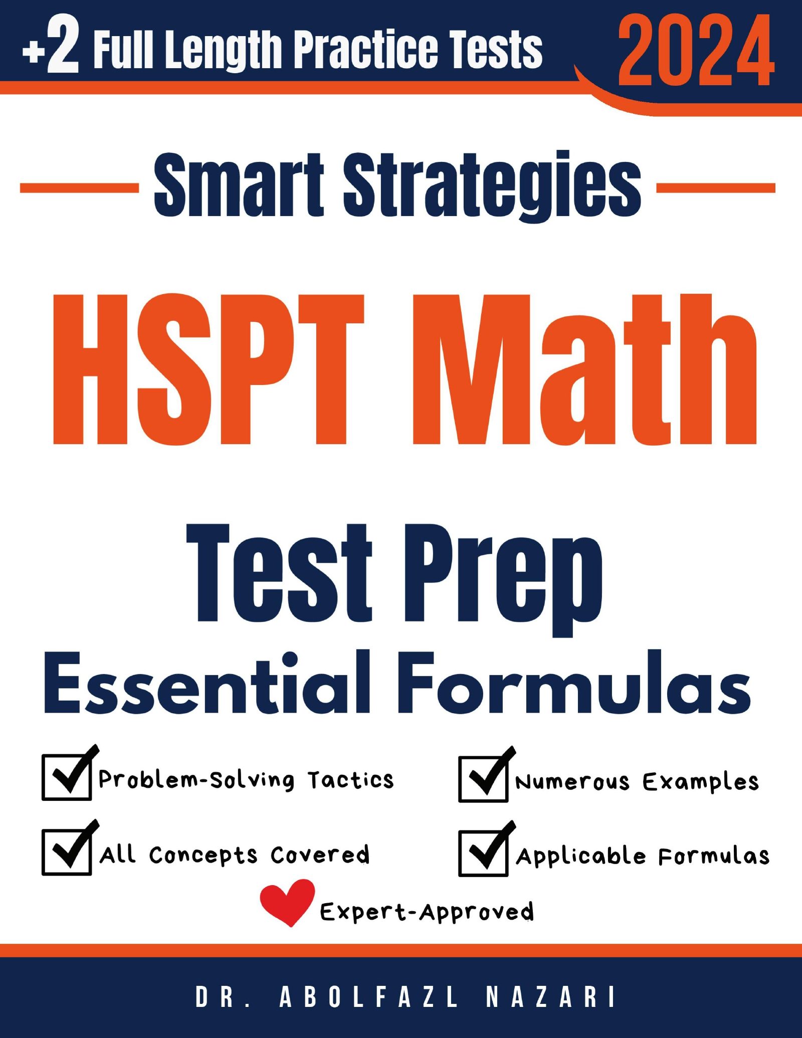 HSPT Math Prep with Smart Strategies and Essential Formulas: Study Guide with Strategies, Examples, Formulas, End-of-Chapter Practices, plus Two Full-Length Practice Tests