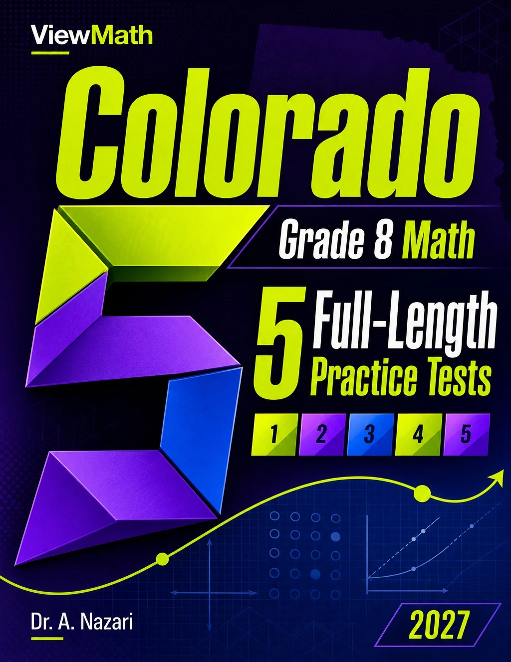 5 Full-Length Colorado CMAS Grade 8 Math Practice Tests