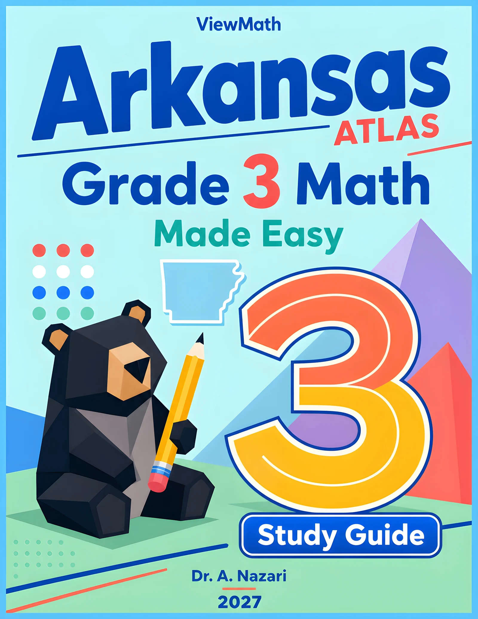 Arkansas ATLAS Grade 3 Math Learn & Test Bundle: 3 Guides, Workbook & 25 Tests