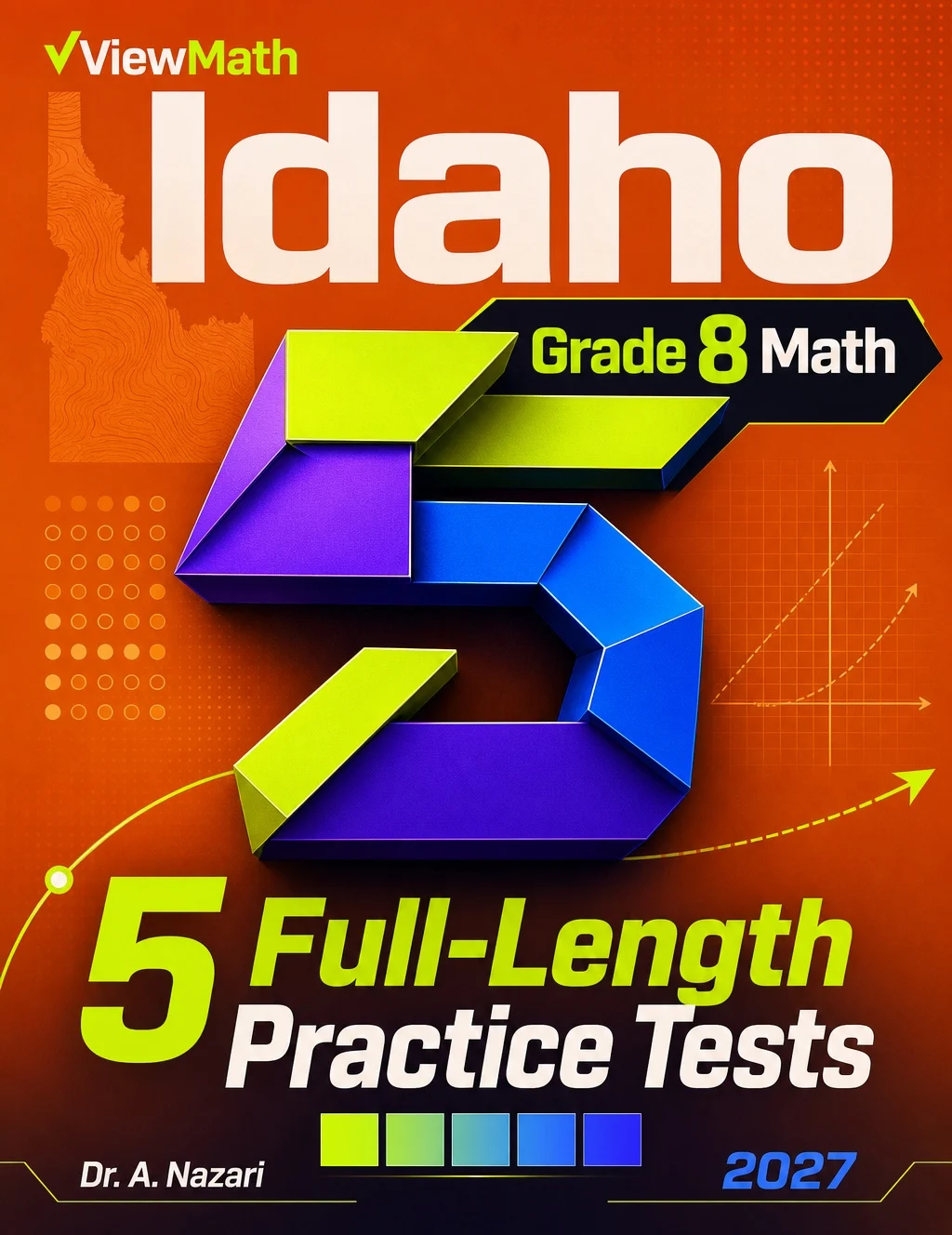 5 Full-Length Idaho ISAT Grade 8 Math Practice Tests