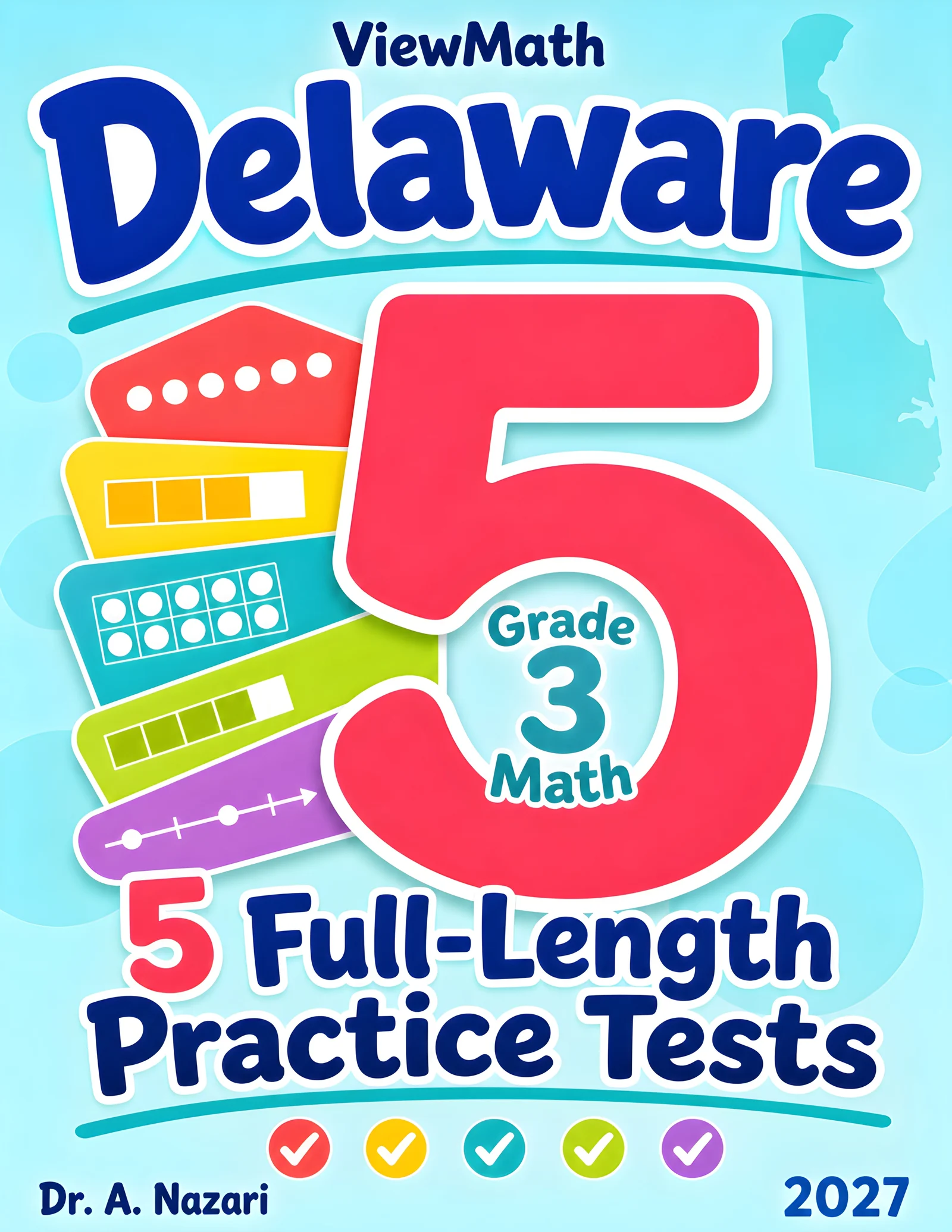 5 Full-Length Delaware DeSSA Grade 3 Math Practice Tests