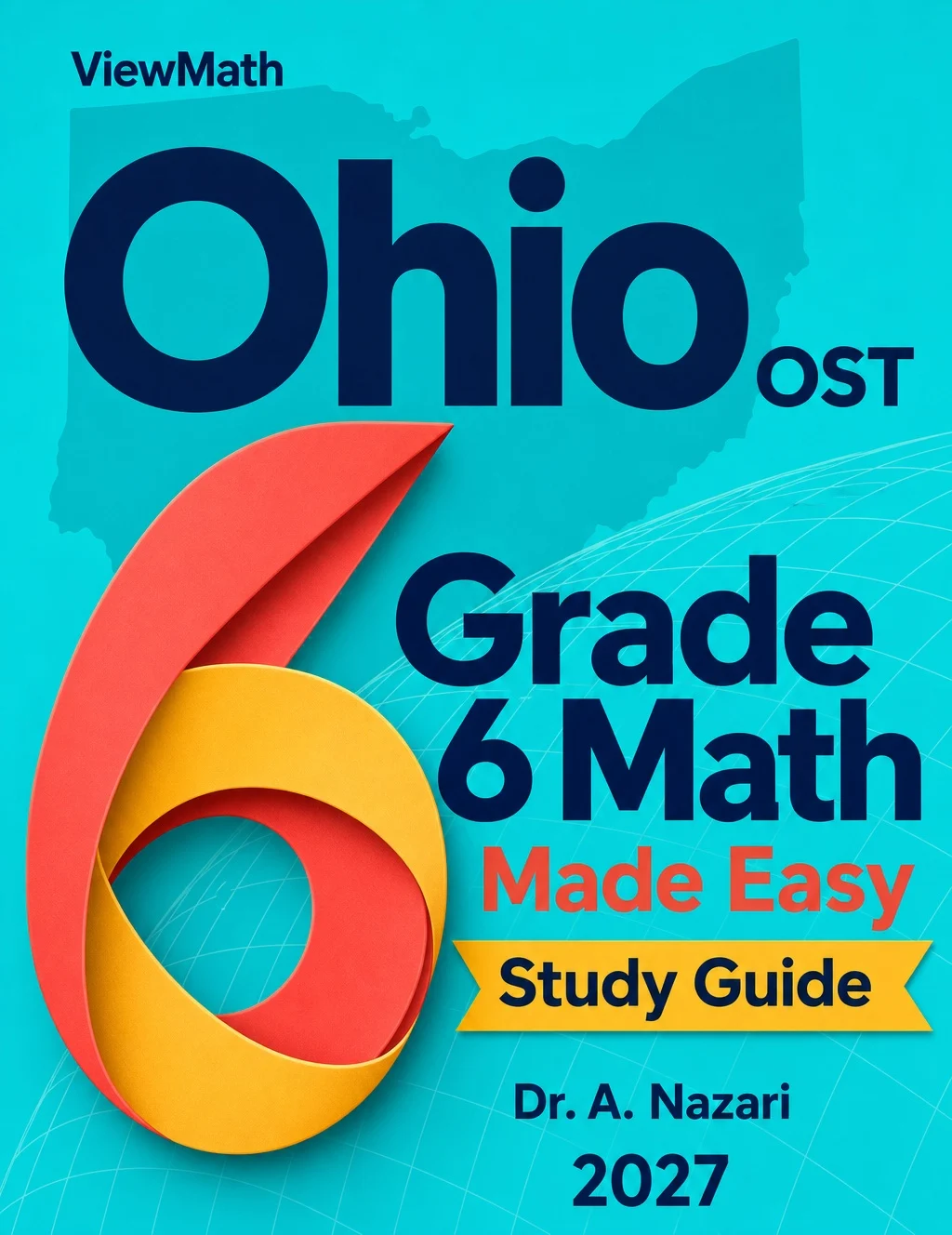 Ohio OST Grade 6 Math Learn & Test Bundle: 3 Guides, Workbook & 25 Tests