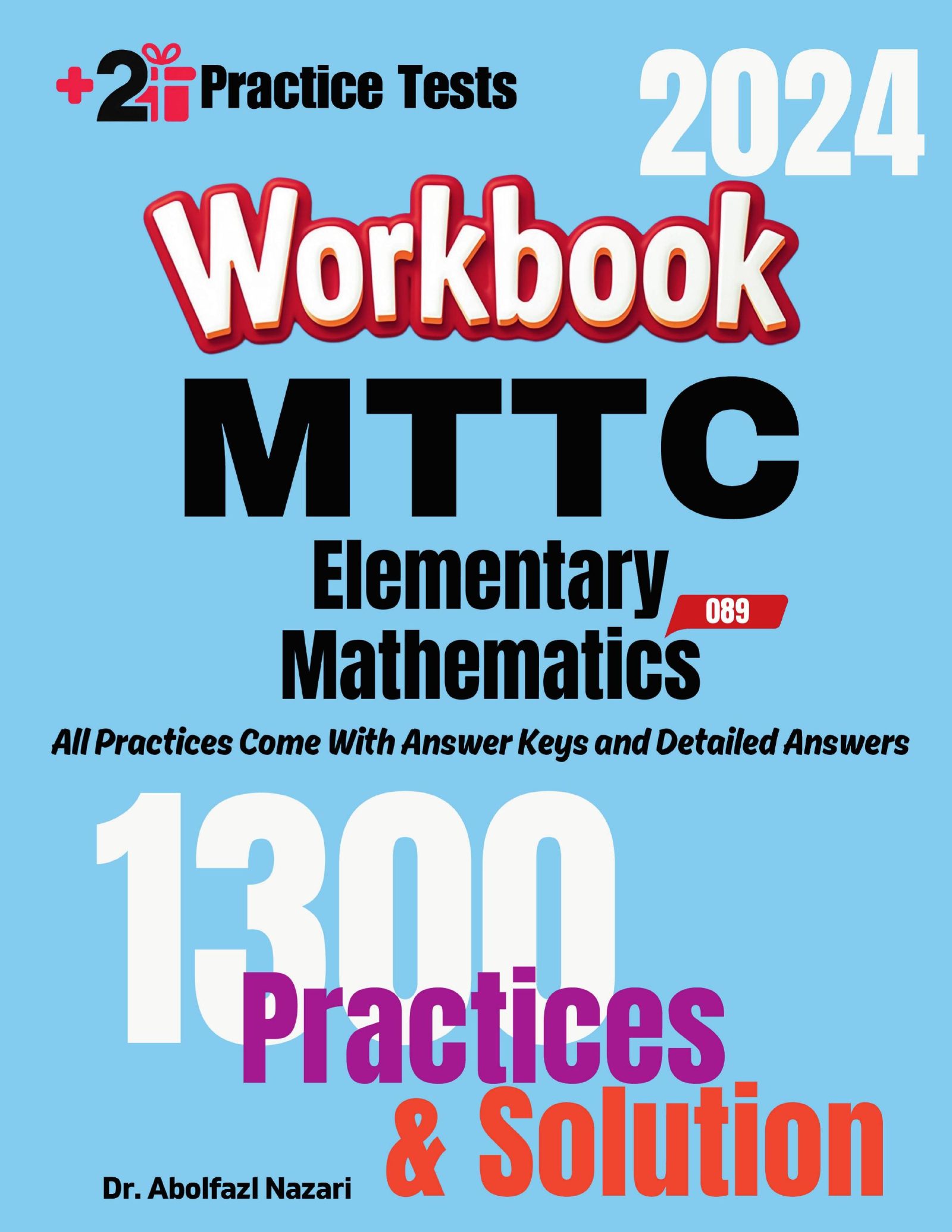 MTTC Mathematics (Elementary) (089) Workbook: Comprehensive Math Practices and Solutions: The Ultimate Test Prep Book with Two Full-Length Practice Tests