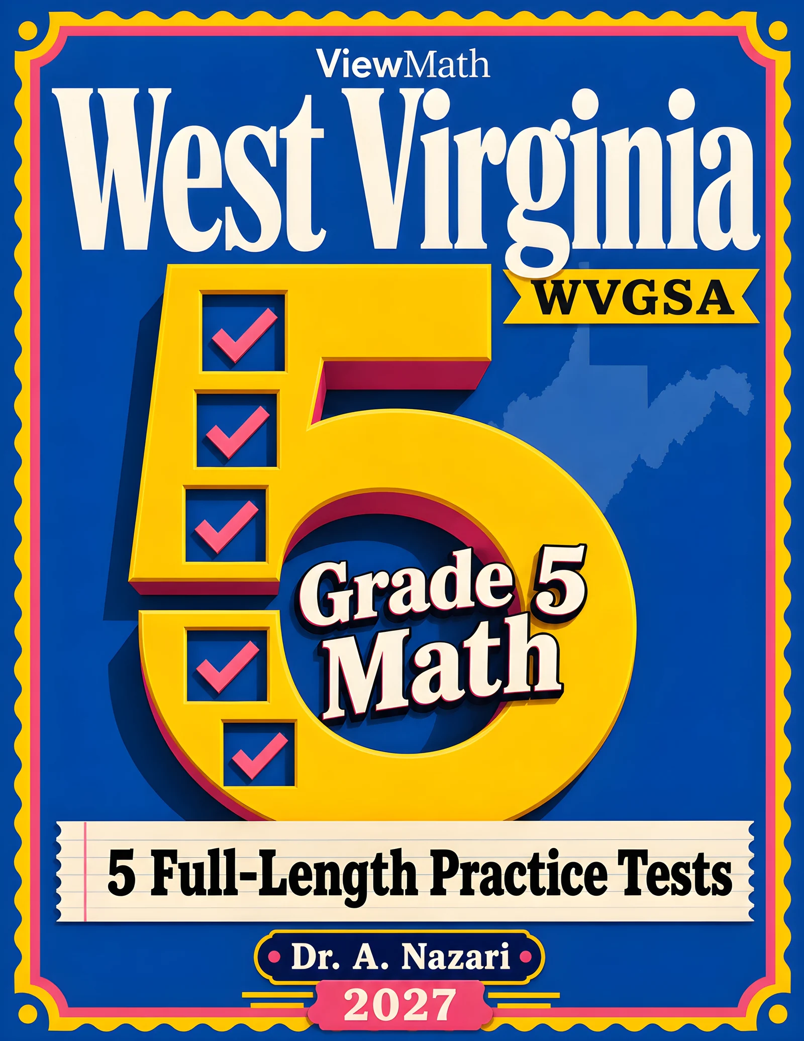 5 Full-Length West Virginia WVGSA Grade 5 Math Practice Tests