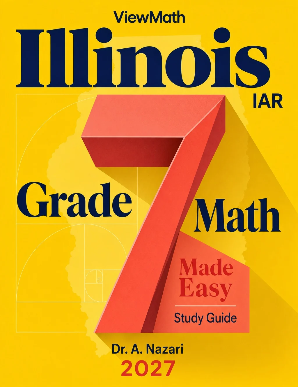 Illinois IAR Grade 7 Math Learn & Test Bundle: 3 Guides, Workbook & 25 Tests