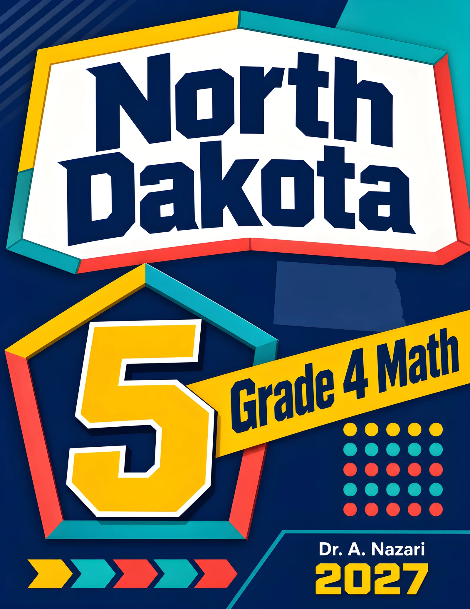 5 Full-Length North Dakota NDSA Grade 4 Math Practice Tests
