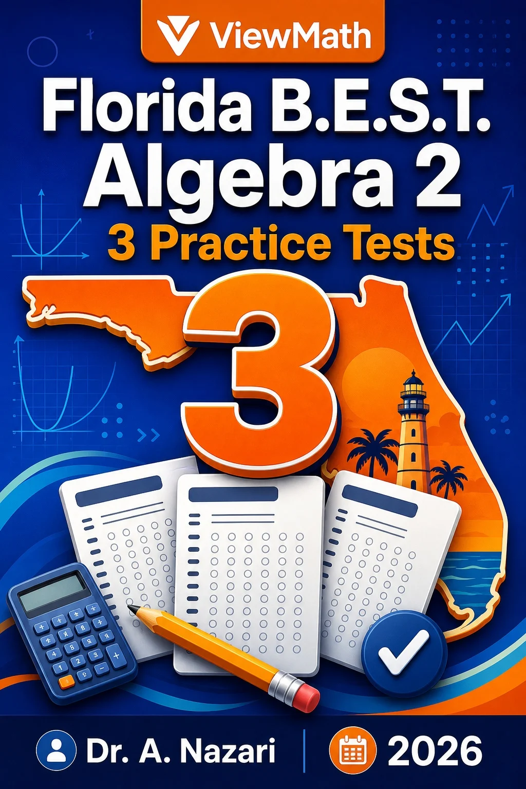 3 Full-Length Florida B.E.S.T. Algebra 2 Practice Tests