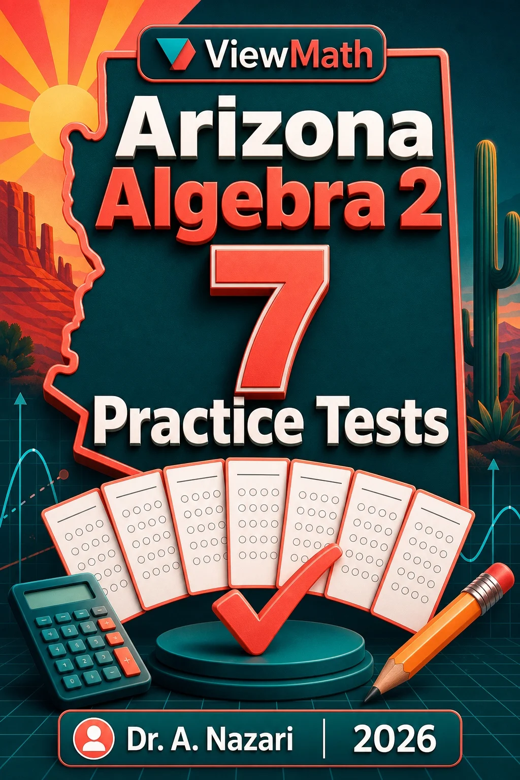 7 Full-Length Arizona Algebra 2 Practice Tests