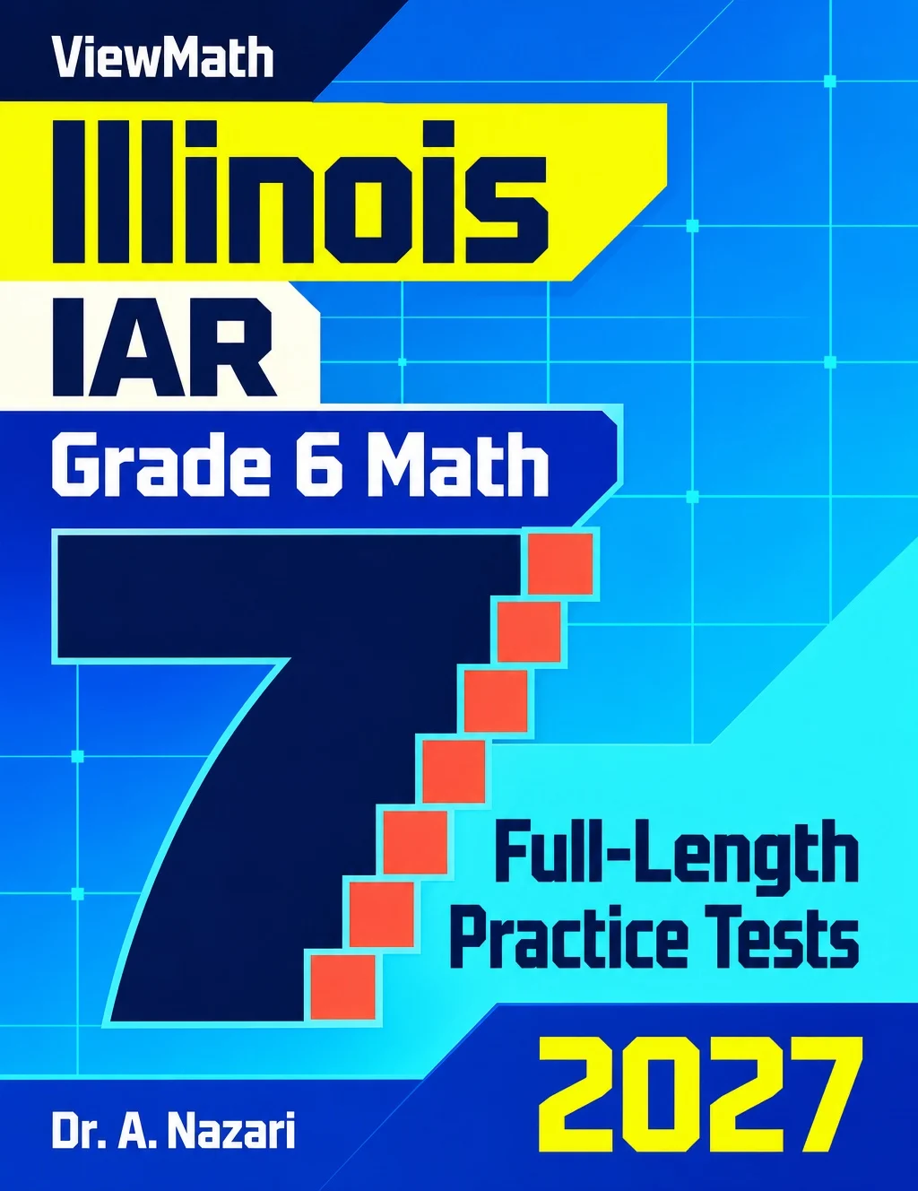 7 Illinois IAR Grade 6 Math Practice Tests
