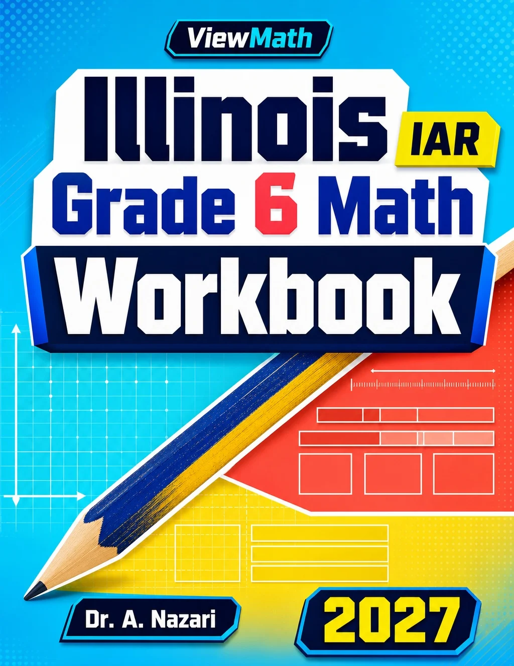 Illinois IAR Grade 6 Math Workbook