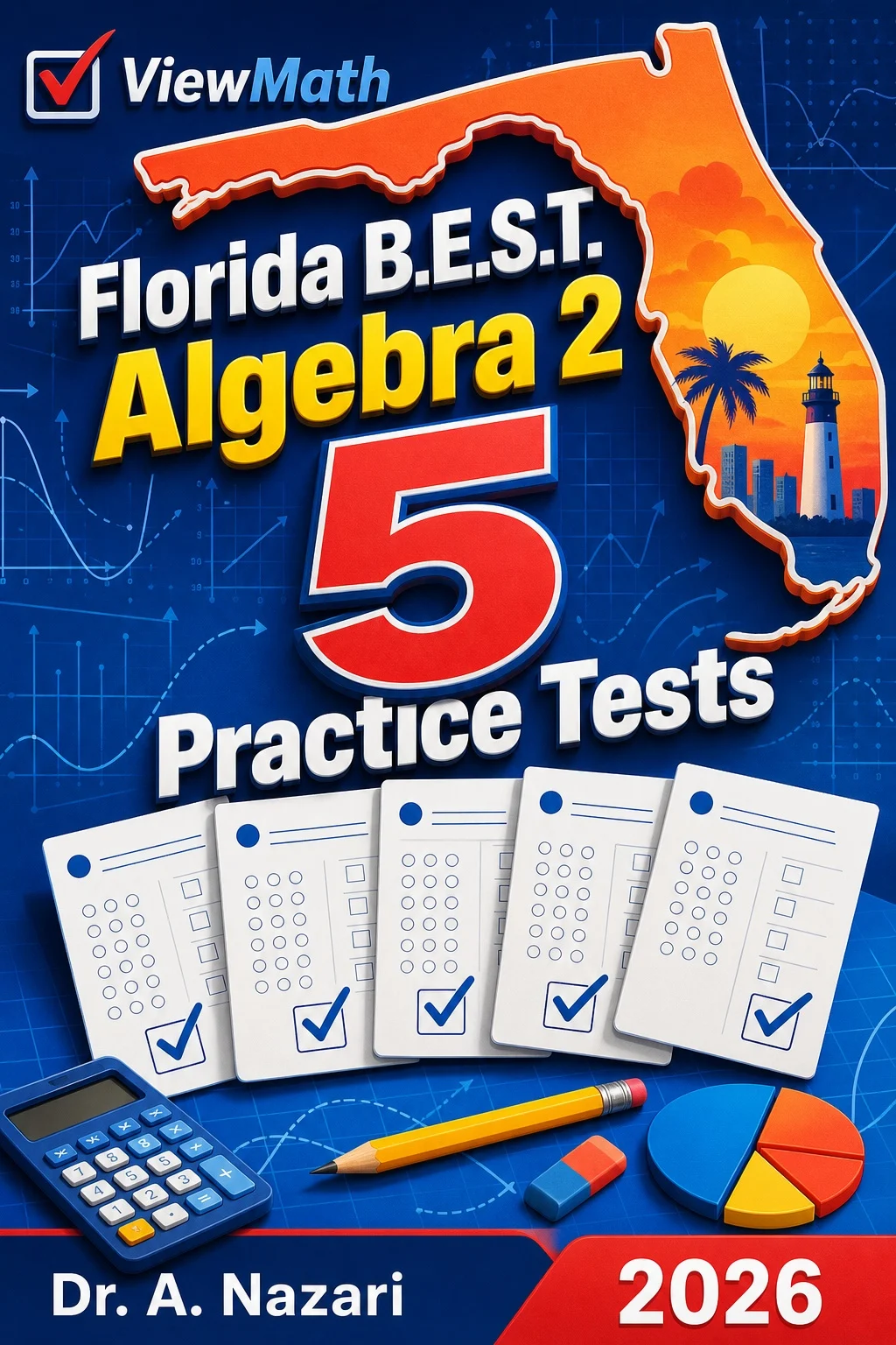 5 Full-Length Florida B.E.S.T. Algebra 2 Practice Tests