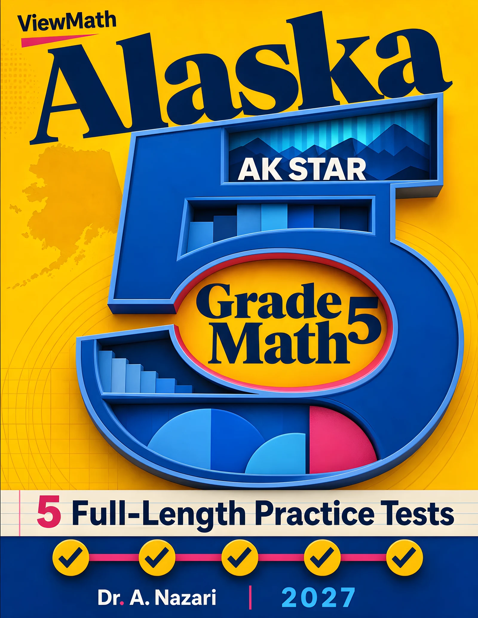 5 Full-Length Alaska AK STAR Grade 5 Math Practice Tests