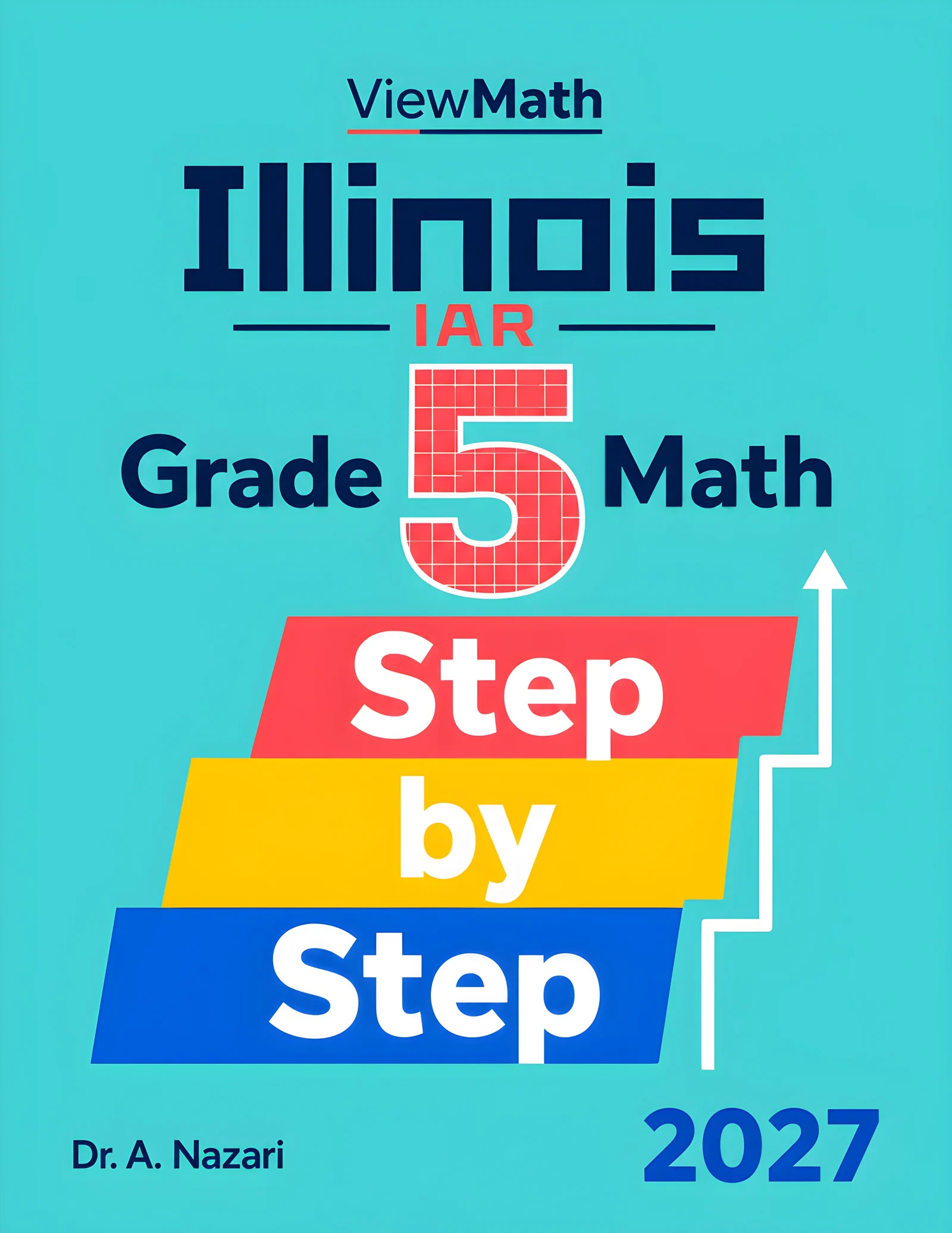 Illinois IAR Grade 5 Math Step by Step