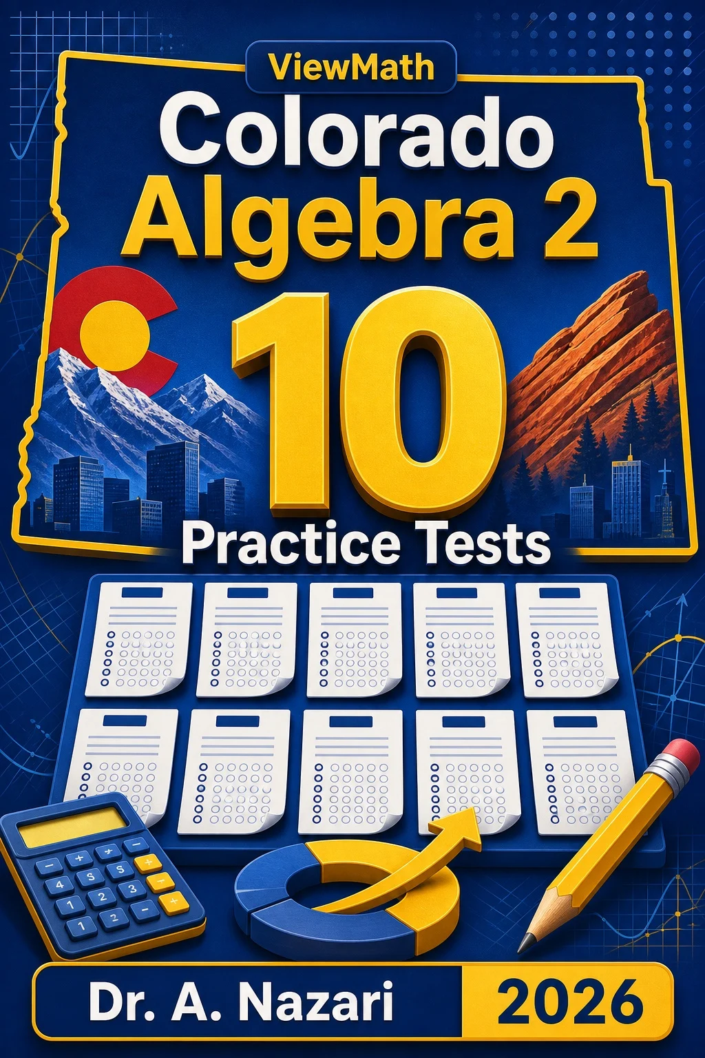 10 Full-Length Colorado Algebra 2 Practice Tests