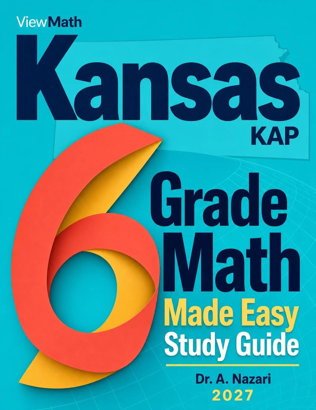 Kansas KAP Grade 6 Math Learn & Test Bundle: 3 Guides, Workbook & 25 Tests