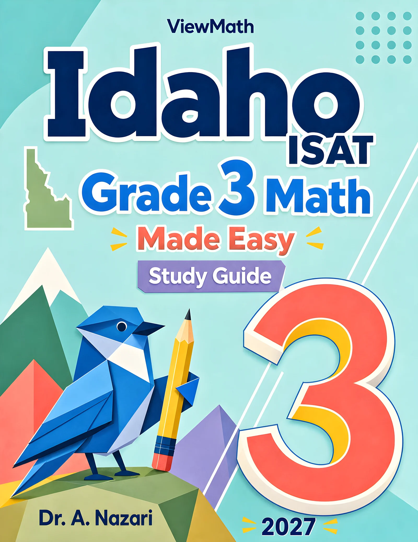 Idaho ISAT Grade 3 Math Learn & Test Bundle: 3 Guides, Workbook & 25 Tests