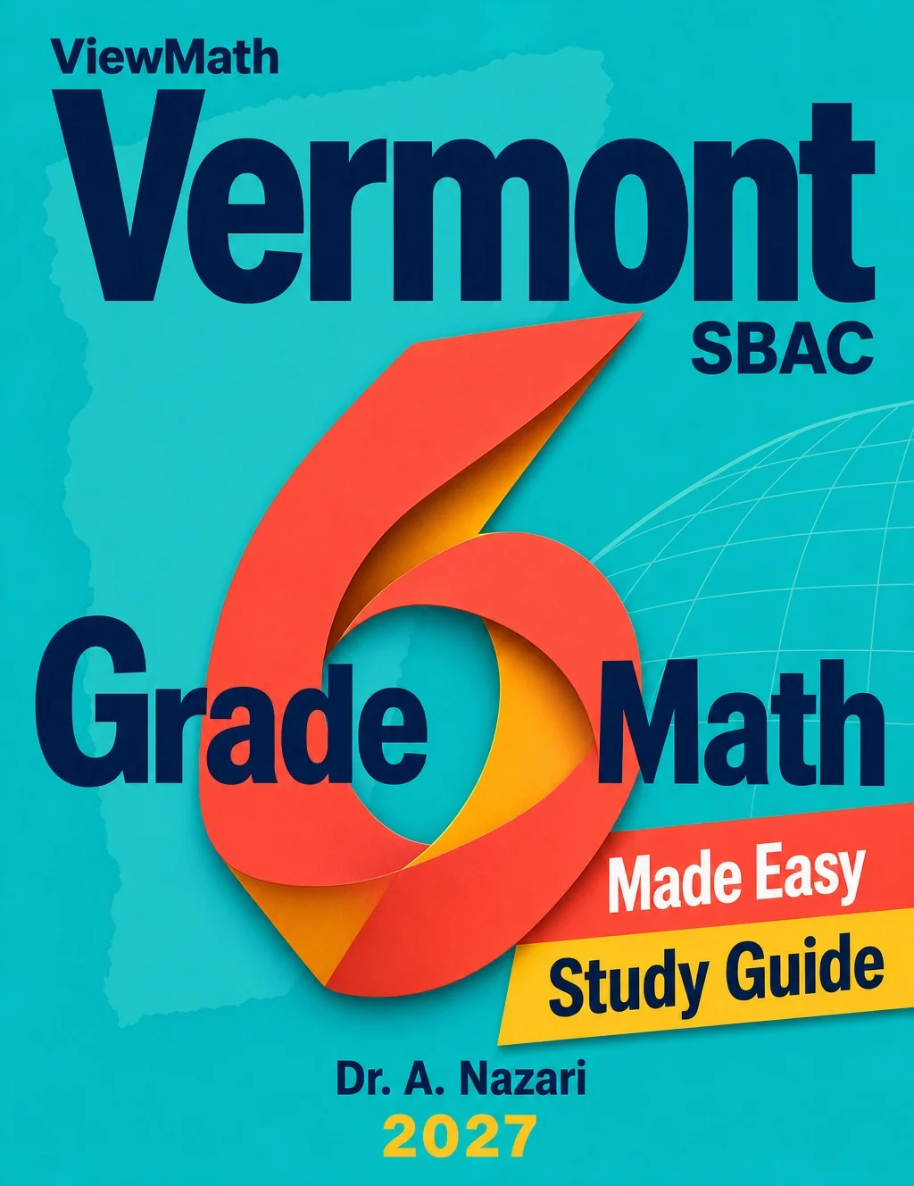 Vermont SBAC Grade 6 Math Learn & Test Bundle: 3 Guides, Workbook & 25 Tests