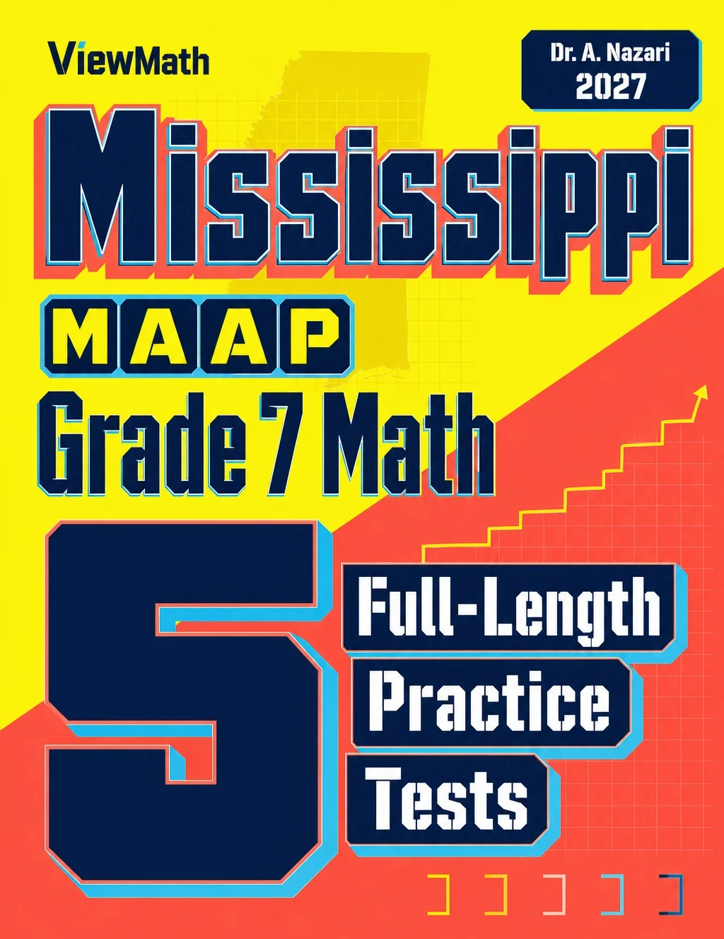 5 Full-Length Mississippi MAAP Grade 7 Math Practice Tests