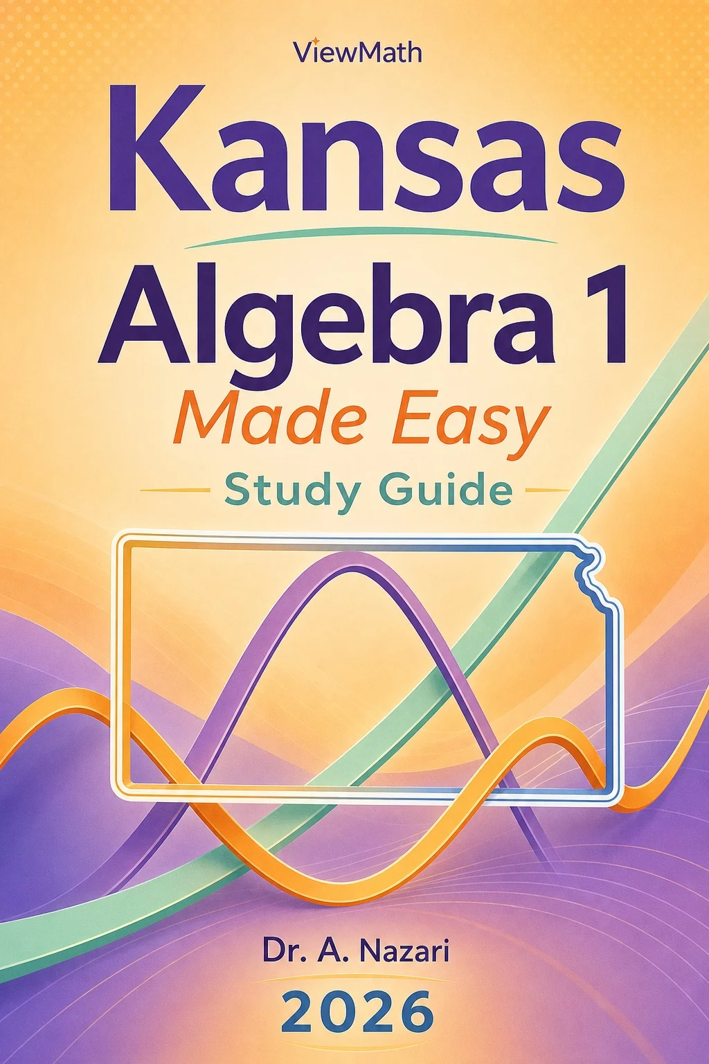 Kansas KAP Algebra 1 Math Made Easy
