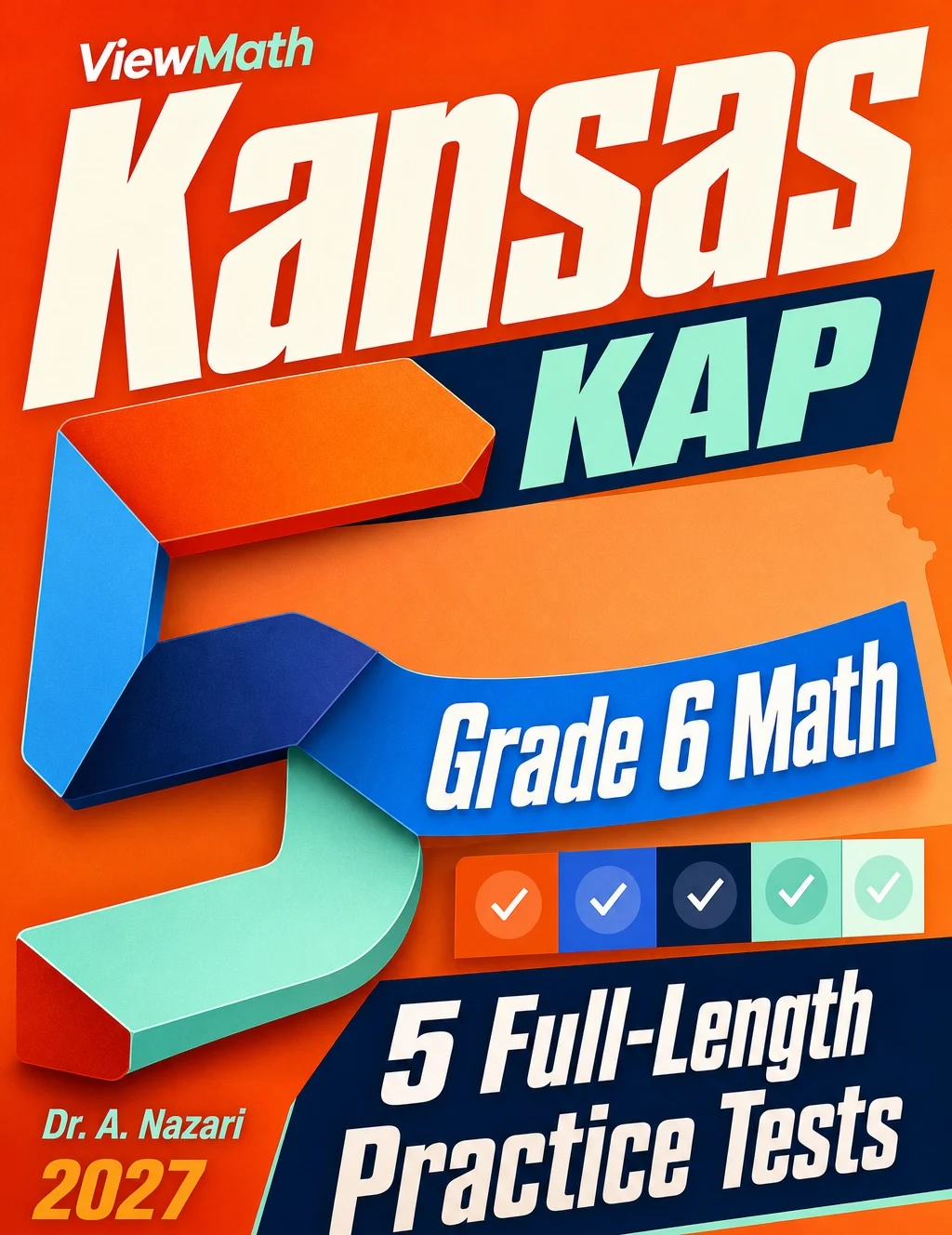 5 Full-Length Kansas KAP Grade 6 Math Practice Tests