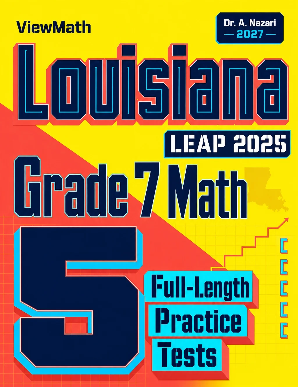 5 Full-Length Louisiana LEAP 2025 Grade 7 Math Practice Tests