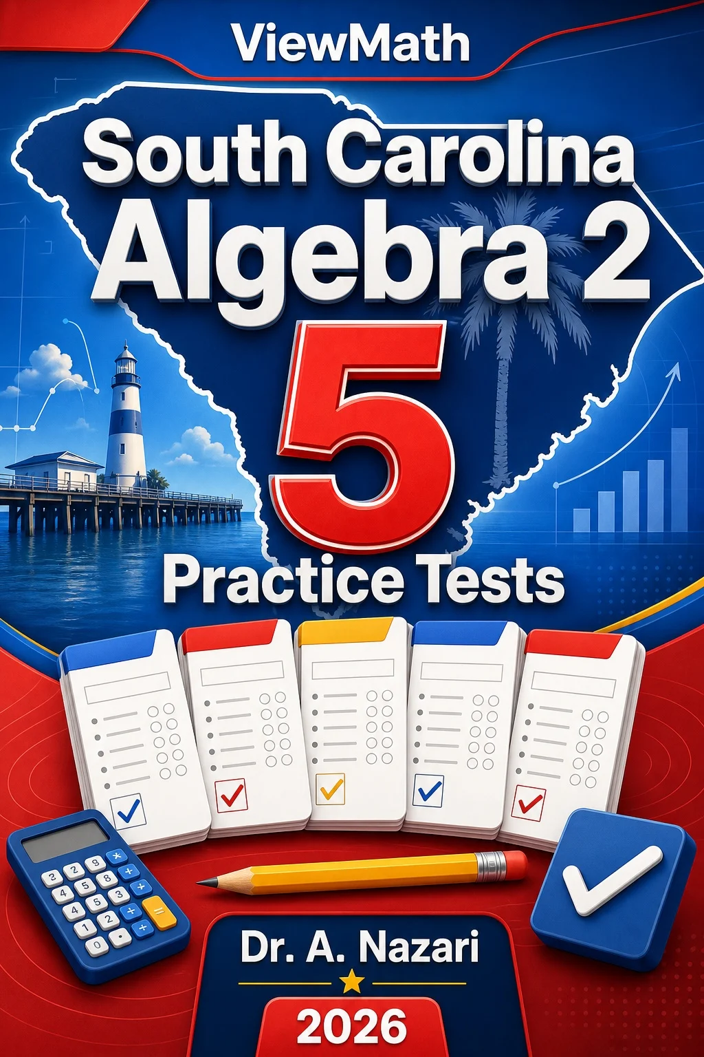5 Full-Length South Carolina Algebra 2 Practice Tests