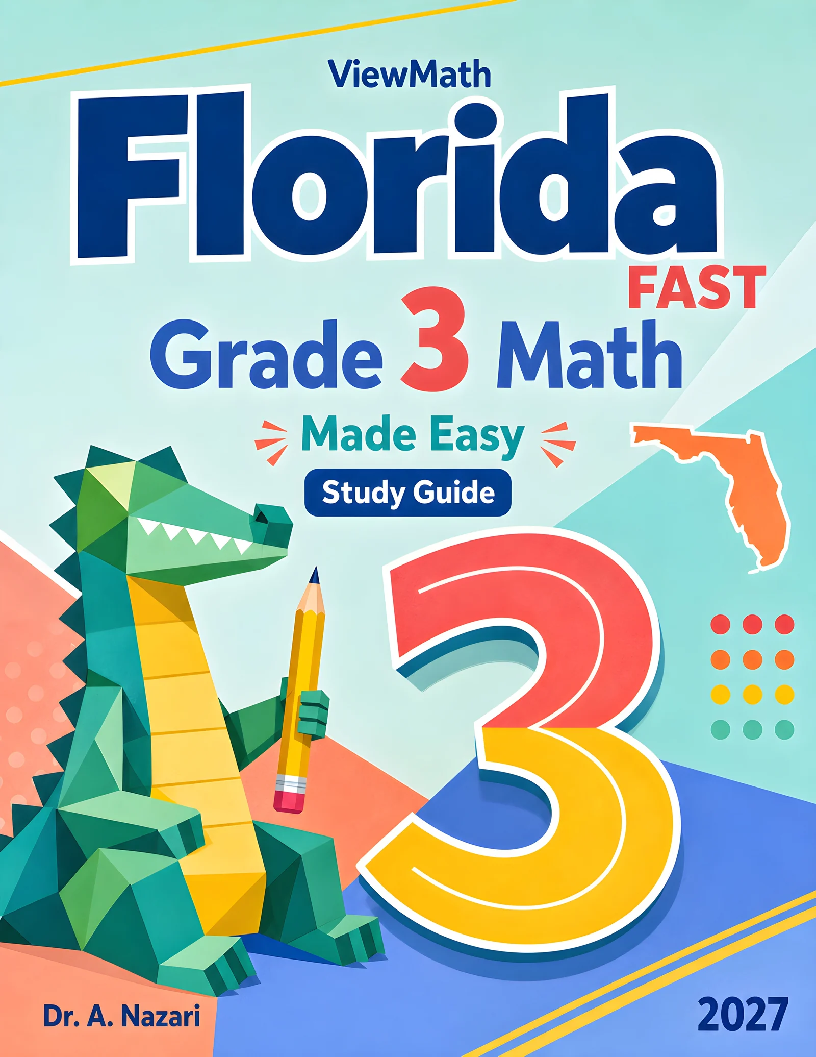 Florida FAST Grade 3 Math Learn & Test Bundle: 3 Guides, Workbook & 25 Tests