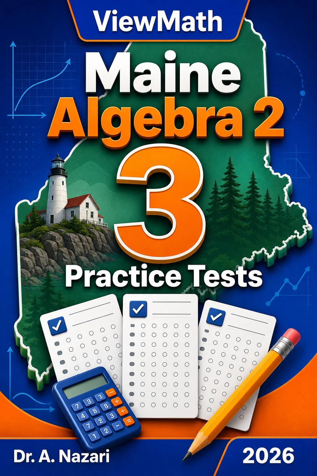 3 Full-Length Maine Algebra 2 Practice Tests
