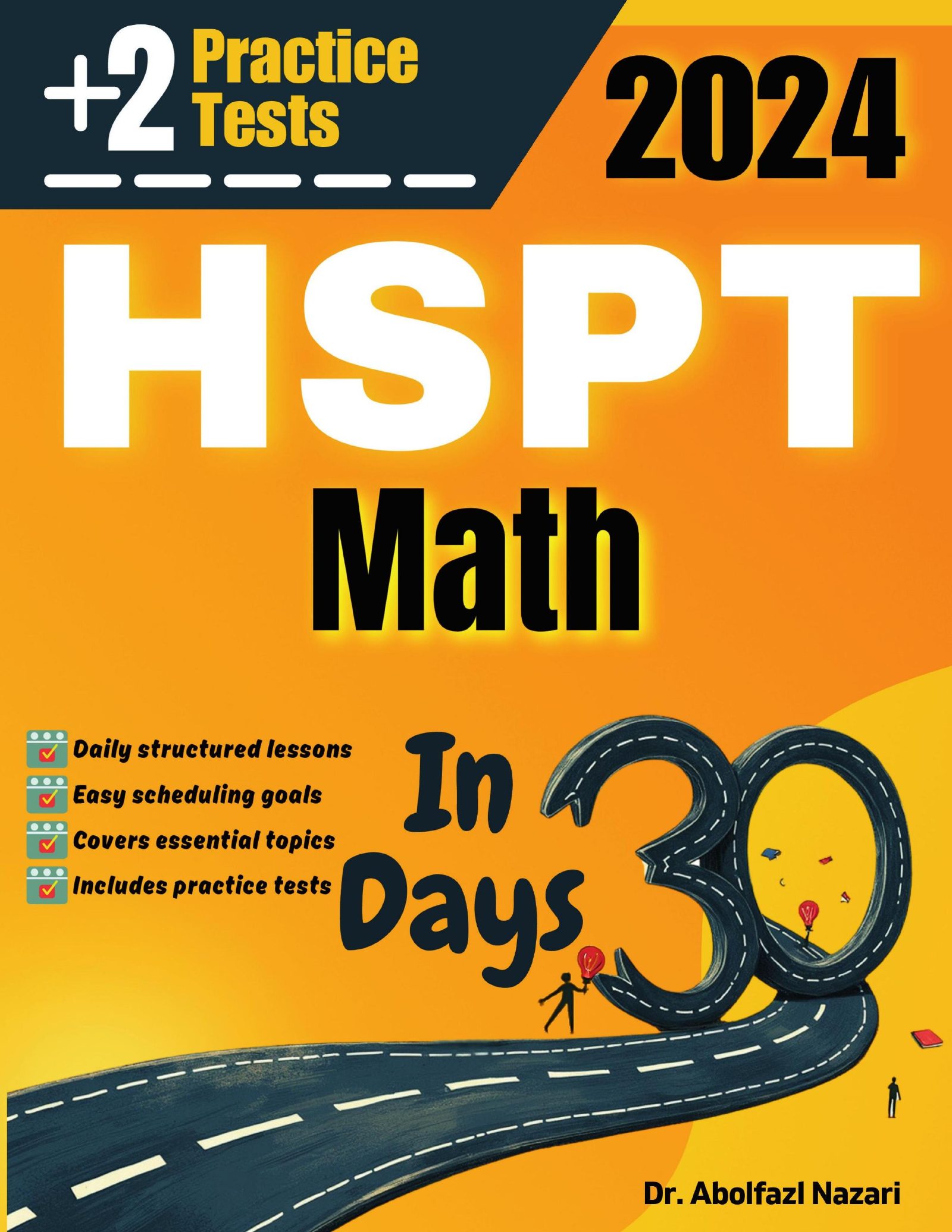 HSPT Math Test Prep in 30 Days: Complete study Guide and Test Tutor for HSPT Math. The Ultimate Test Tutor for Beginners and Pros + Two Practice Tests