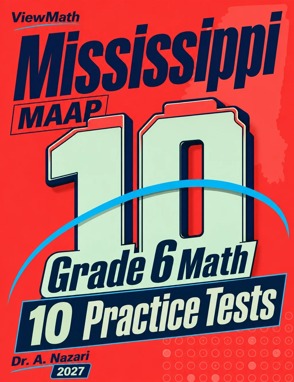 10 Mississippi MAAP Grade 6 Math Practice Tests
