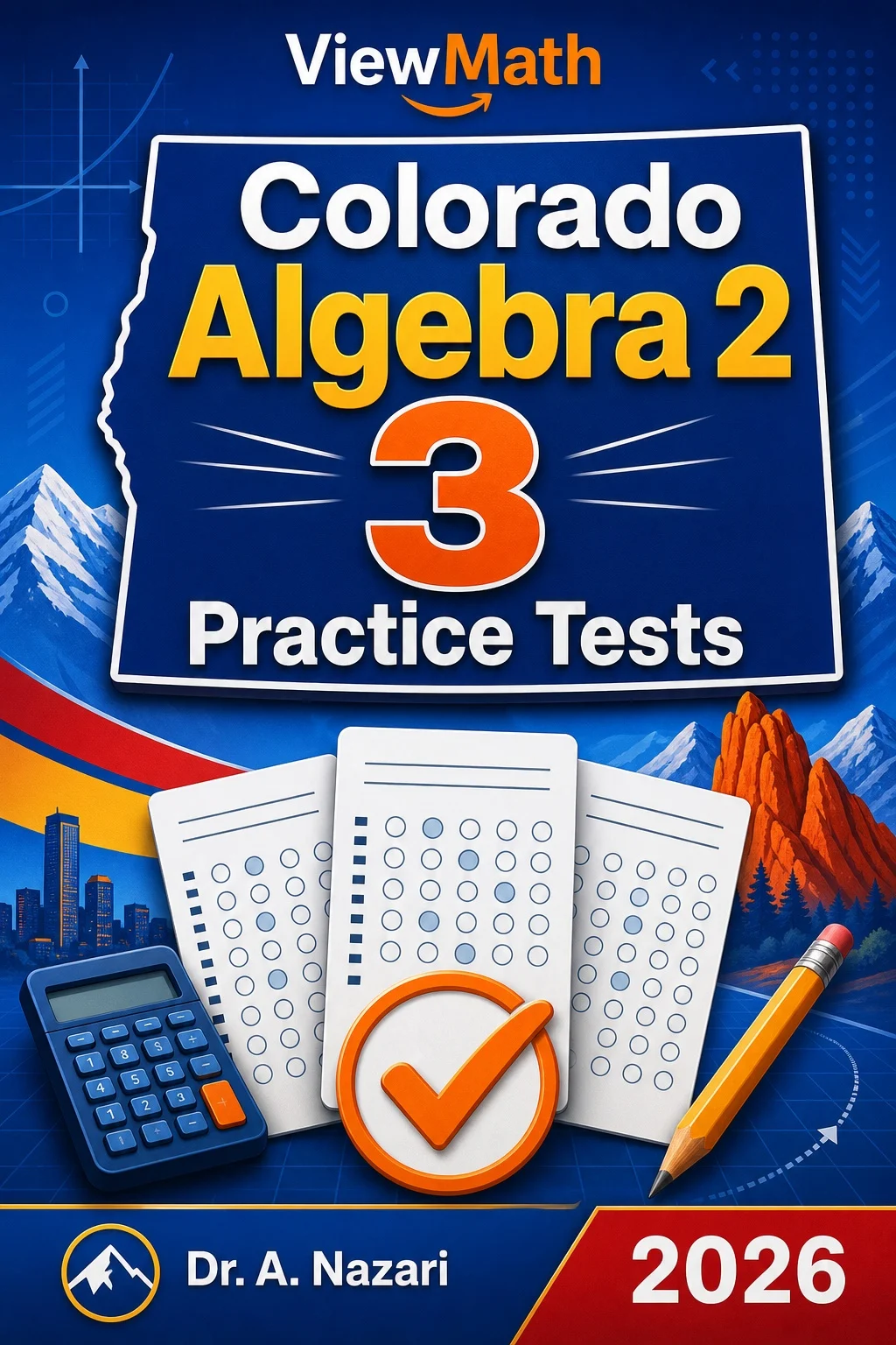 3 Full-Length Colorado Algebra 2 Practice Tests