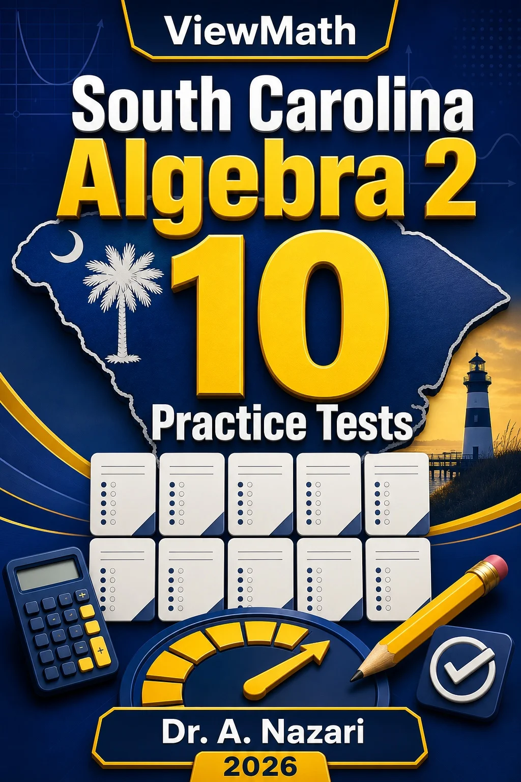 10 Full-Length South Carolina Algebra 2 Practice Tests