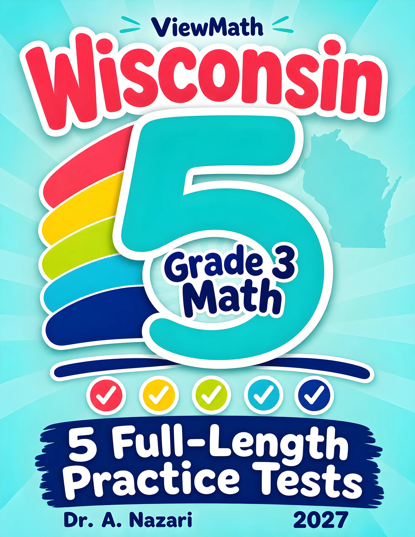 5 Full-Length Wisconsin Forward Exam Grade 3 Math Practice Tests