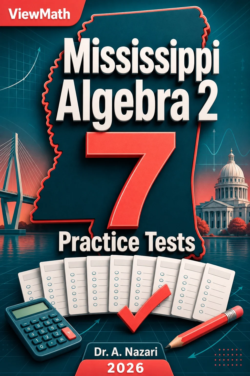 7 Full-Length Mississippi Algebra 2 Practice Tests
