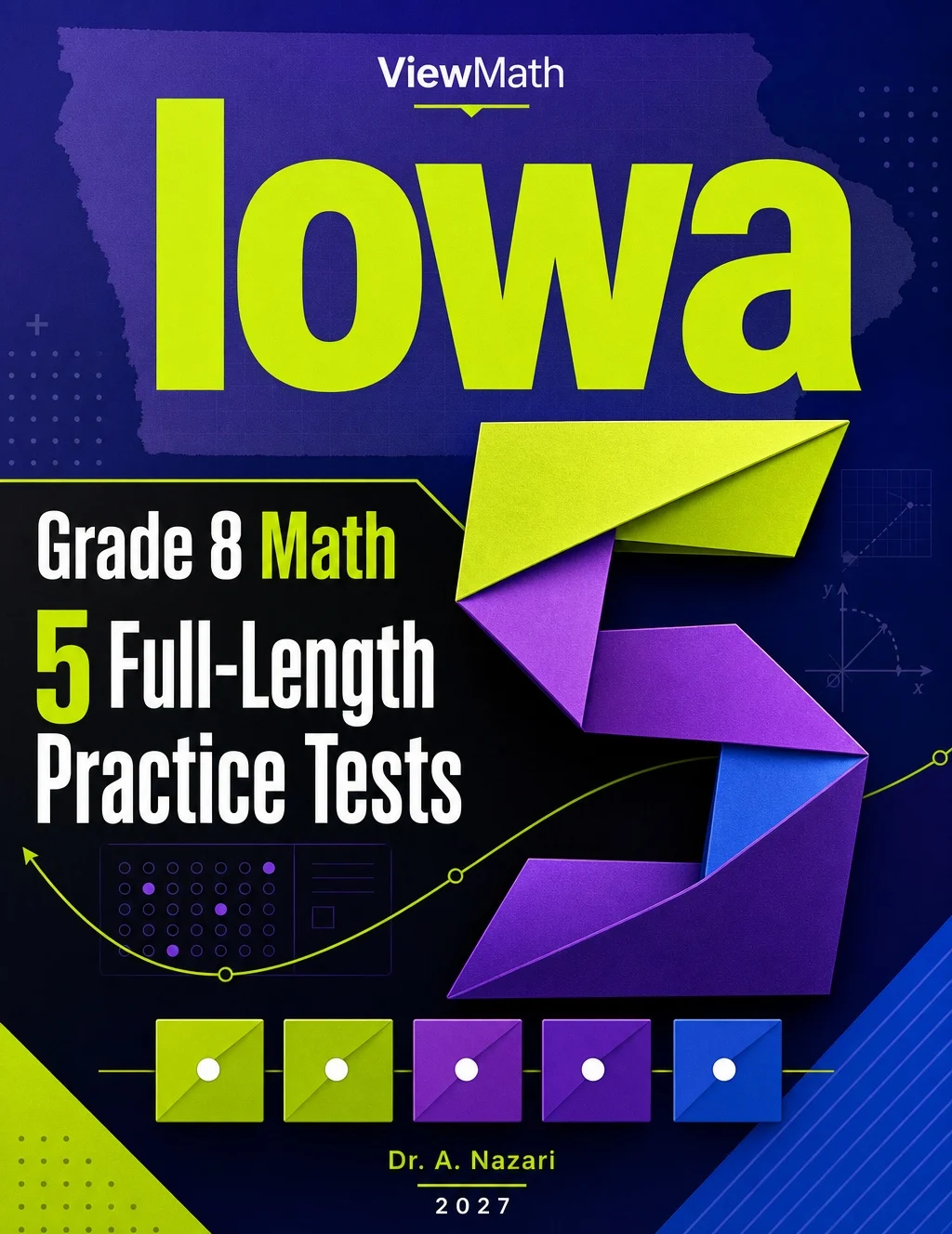 5 Full-Length Iowa ISASP Grade 8 Math Practice Tests