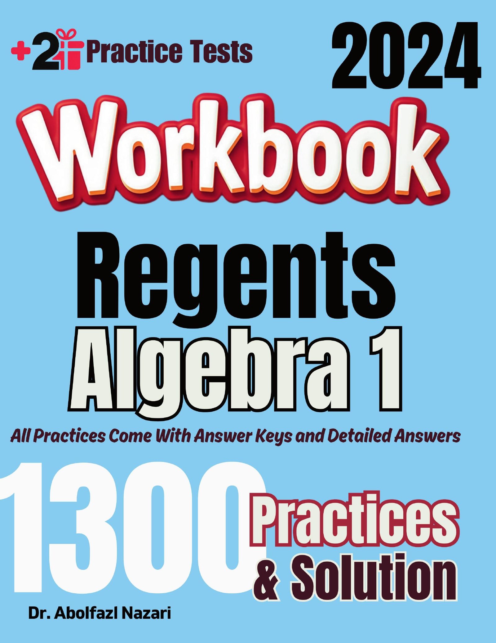 Regents Algebra 1 Workbook: Comprehensive Math Practices and Solutions: The Ultimate Test Prep Book with Two Full-Length Practice Tests