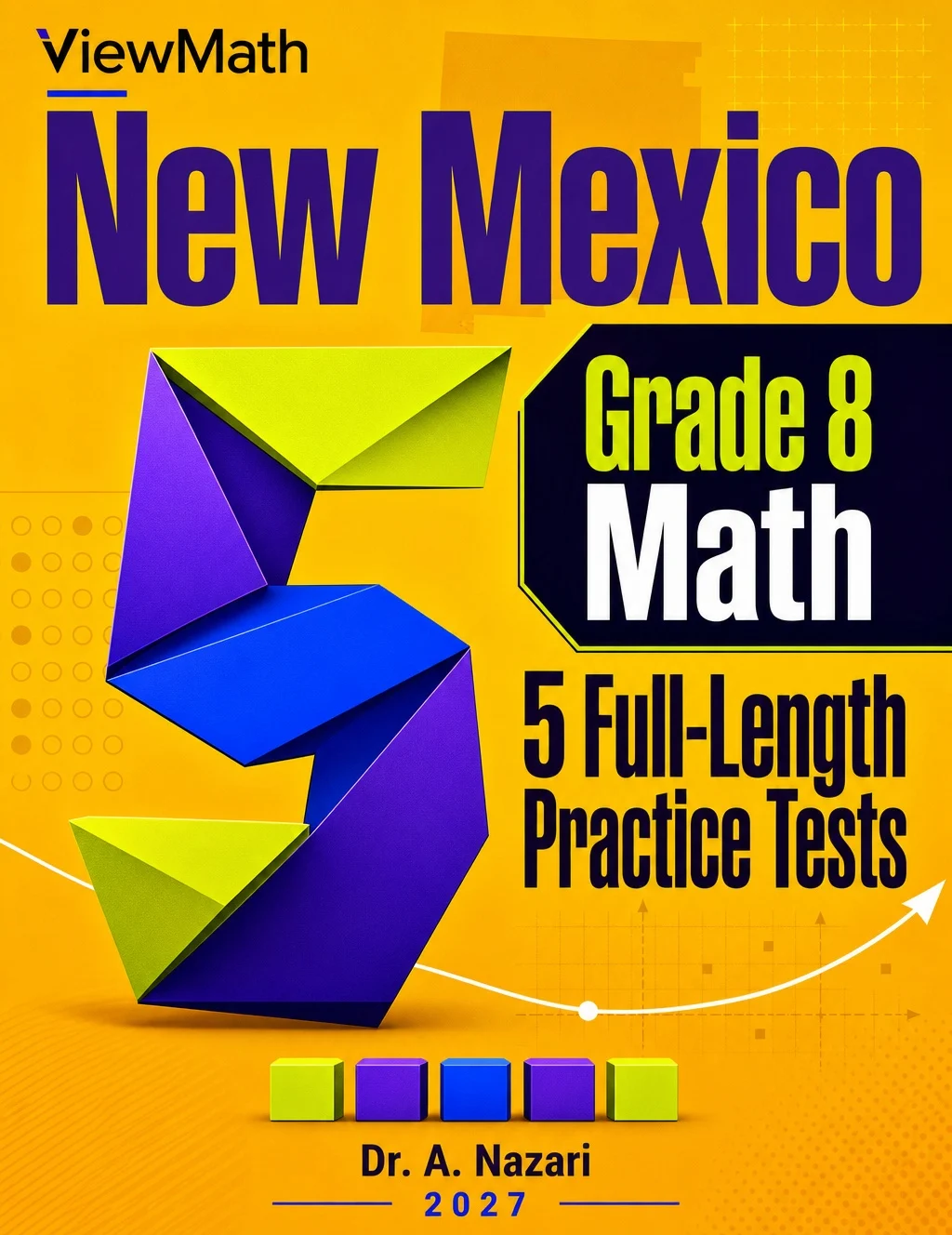 5 Full-Length New Mexico NM-MSSA Grade 8 Math Practice Tests