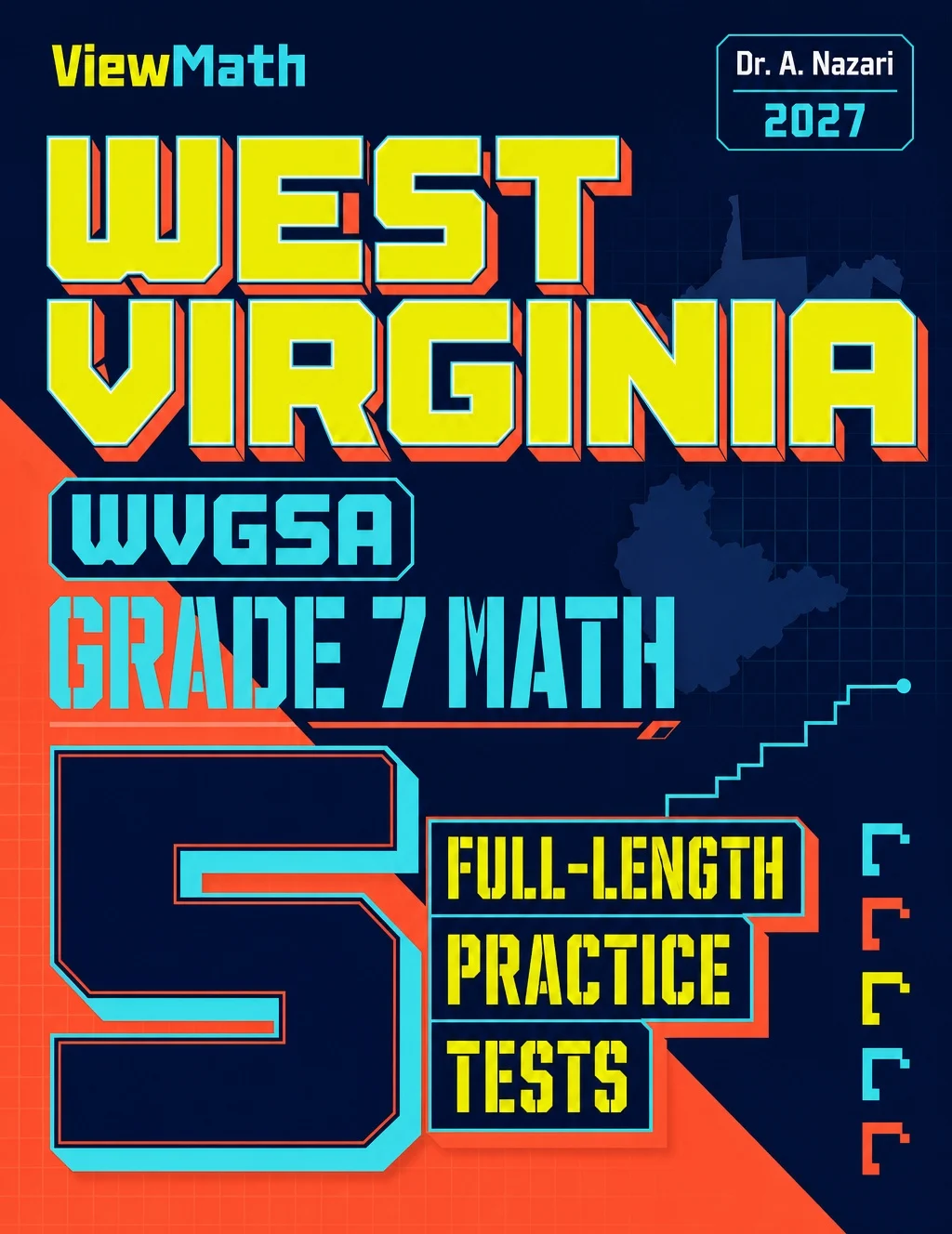 5 Full-Length West Virginia WVGSA Grade 7 Math Practice Tests