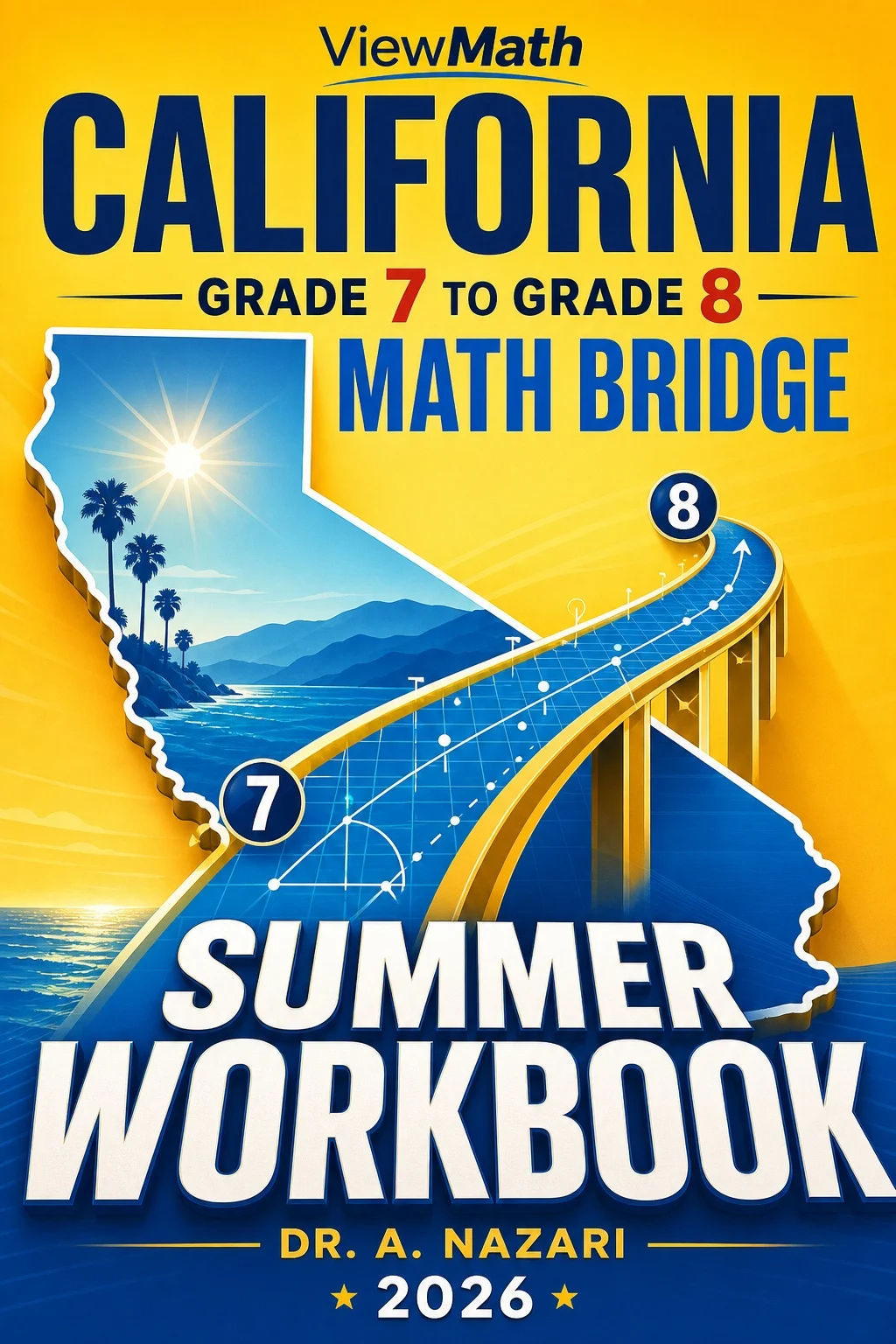 California CAASPP Grade 7 to Grade 8 Math Summer Bridge Workbook