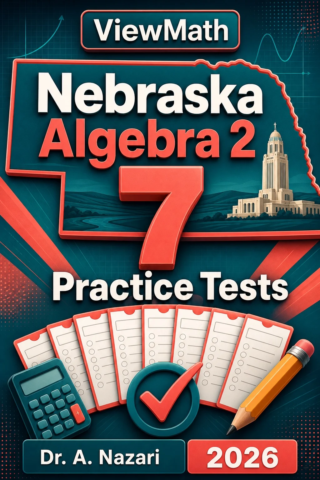 7 Full-Length Nebraska Algebra 2 Practice Tests