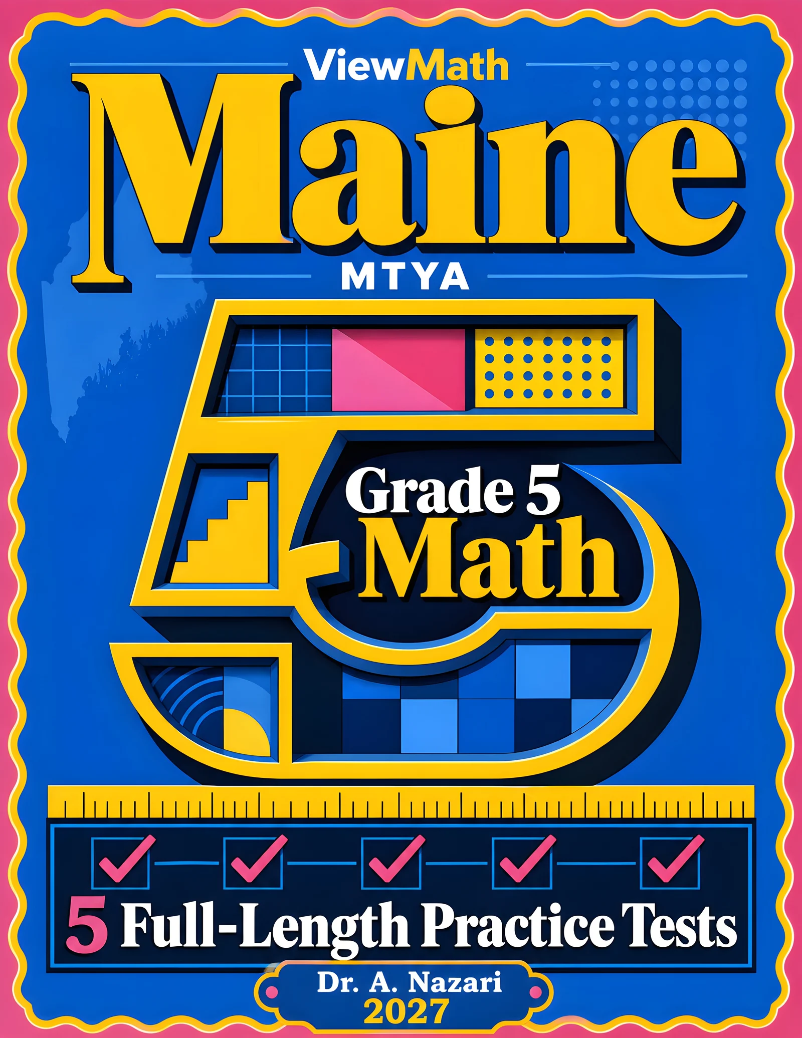 5 Full-Length Maine MTYA Grade 5 Math Practice Tests