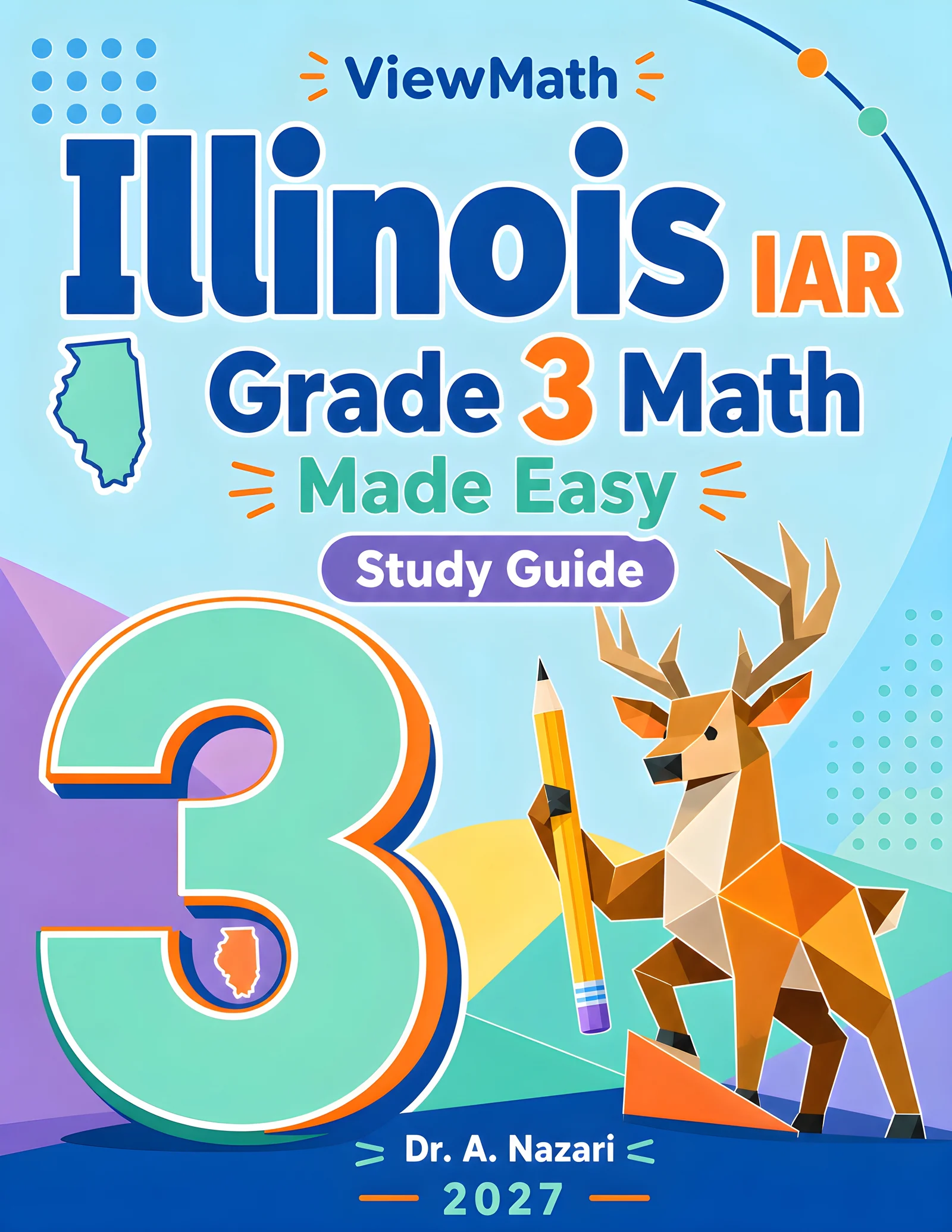 Illinois IAR Grade 3 Math Learn & Test Bundle: 3 Guides, Workbook & 25 Tests