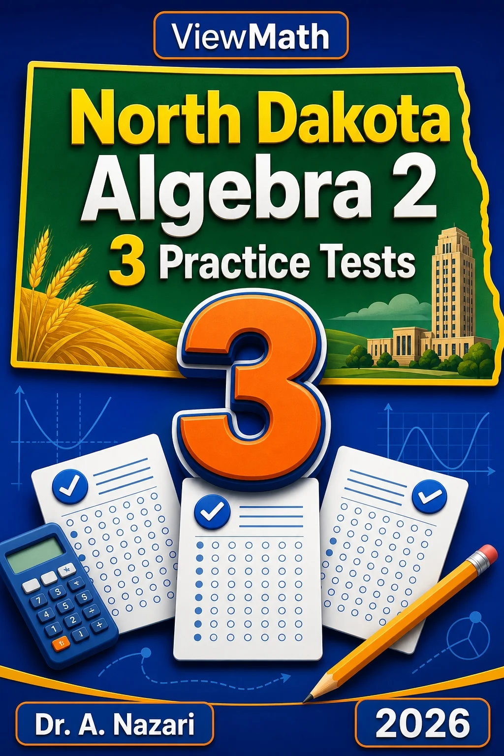 3 Full-Length North Dakota Algebra 2 Practice Tests