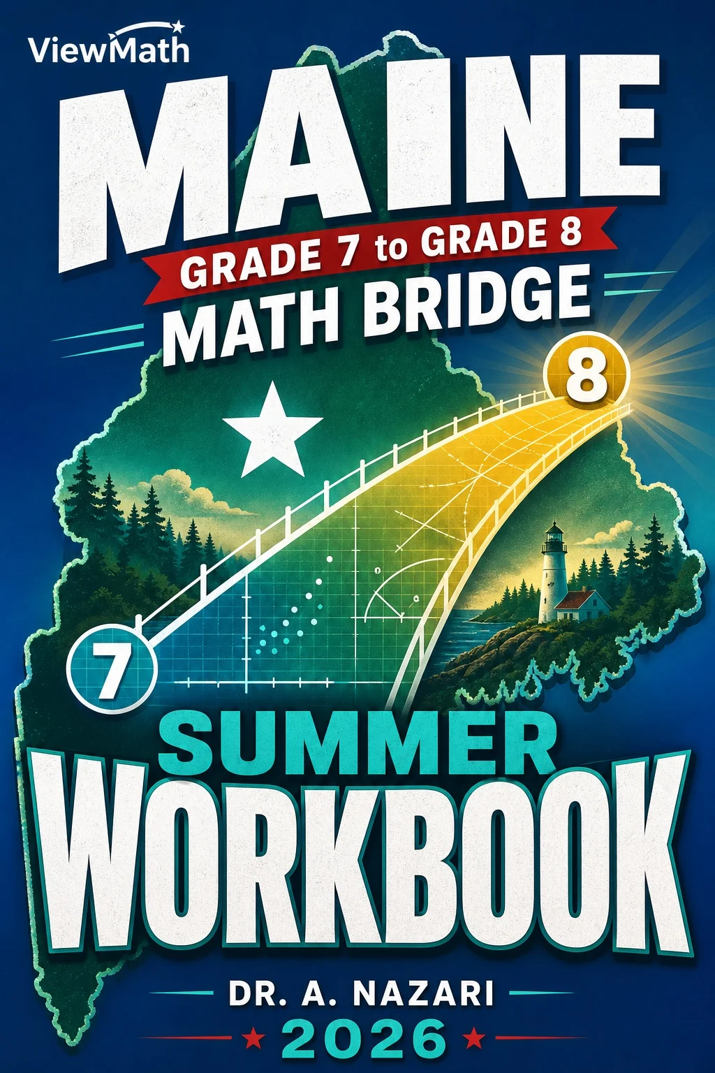 Maine MTYA Grade 7 to Grade 8 Math Summer Bridge Workbook