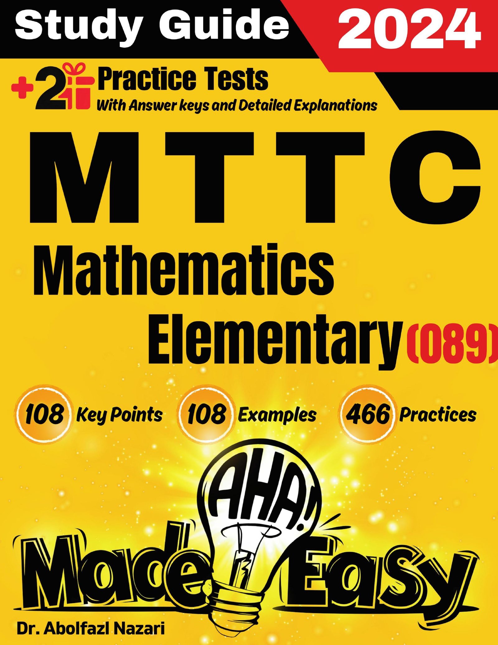 MTTC Mathematics (Elementary) (089)  Made Easy: Ultimate Study Guide and Test Prep with Key Points, Examples, and Practices. The Best Tutor for Beginners and Pros + Two Practice Tests