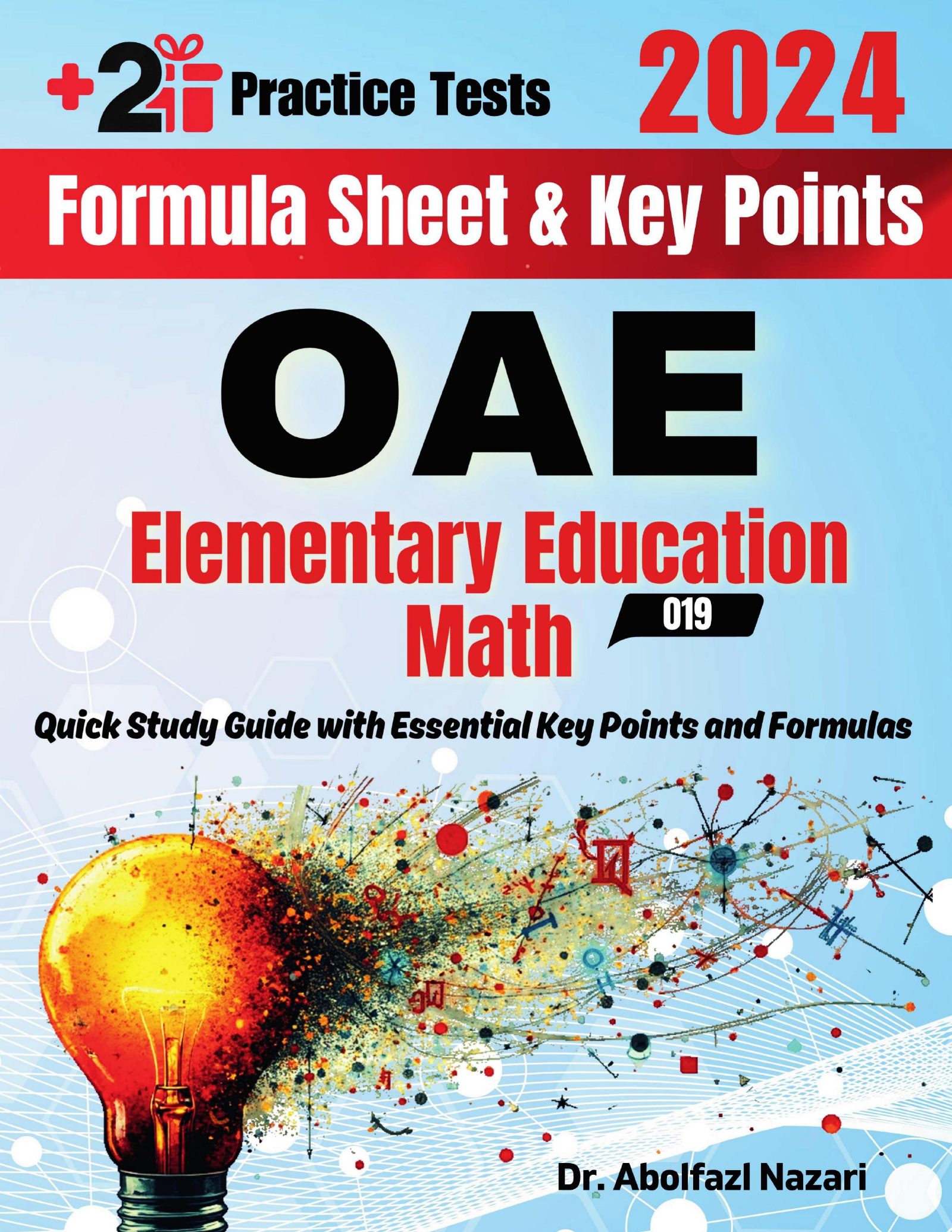 OAE Elementary Education Math (019) Formula Sheet and Key Points: Quick Study Guide and Test Prep Book for Beginners and Pros + Two Practice Tests